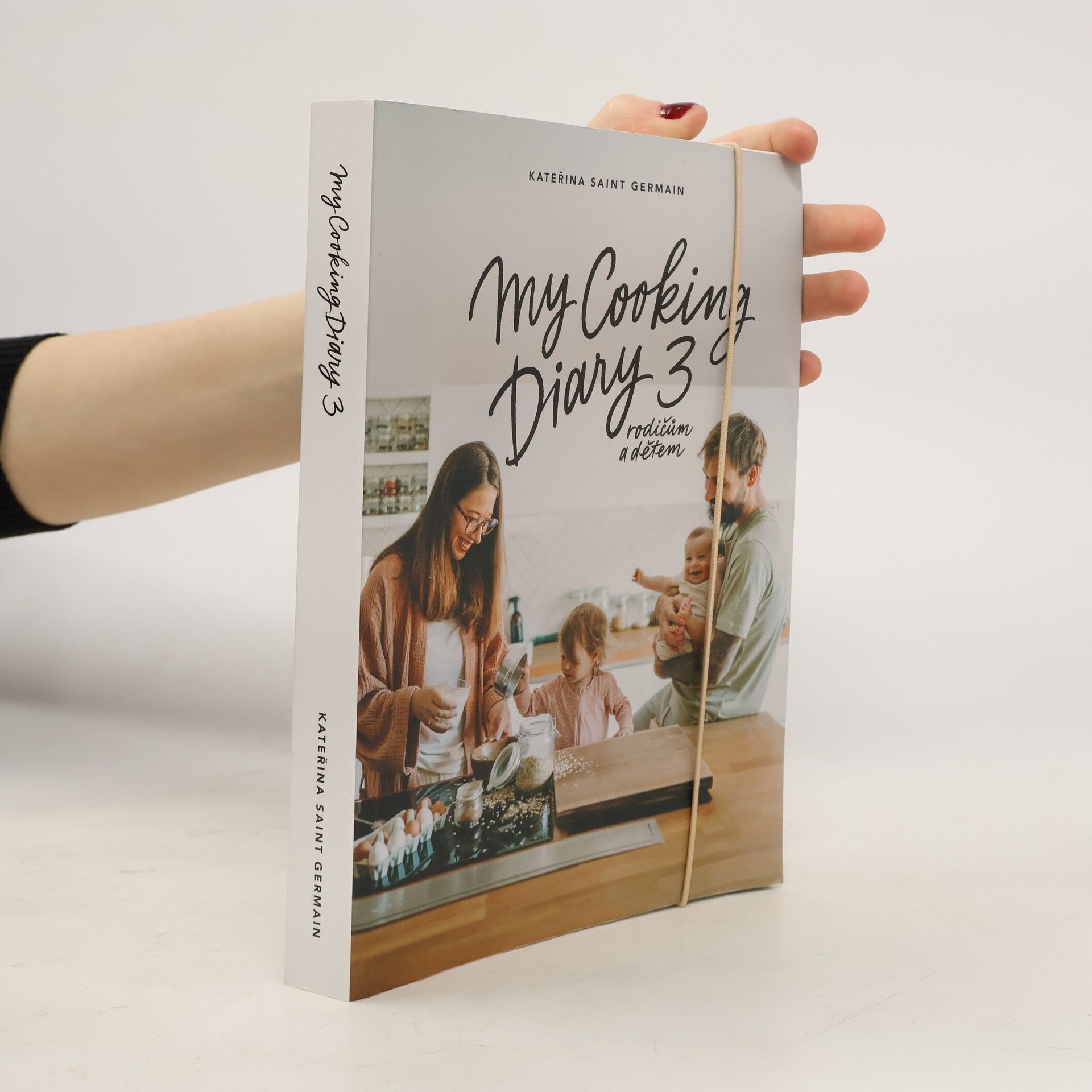 Kateřina Saint Germain My Cooking Diary 3. Rodičům a dětem