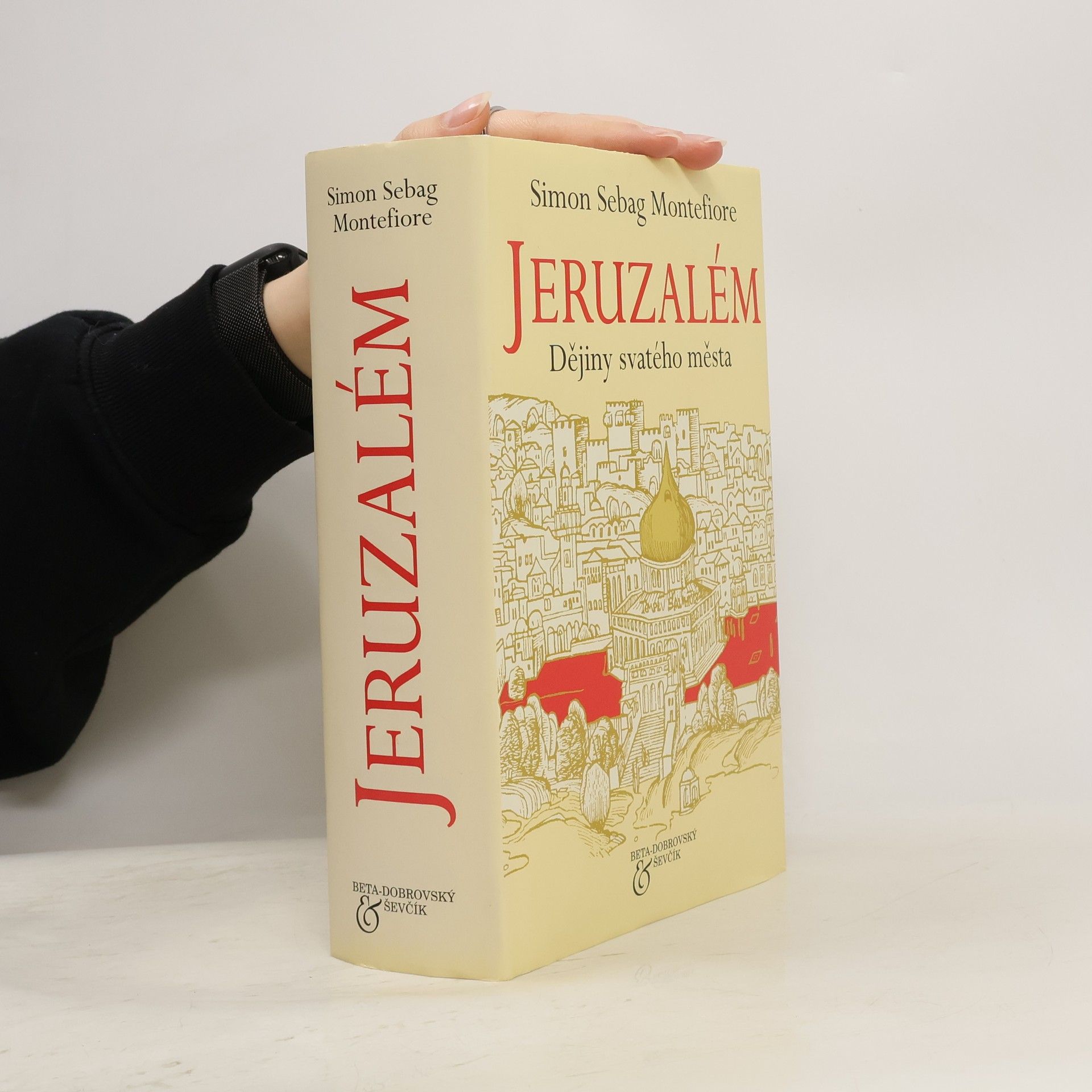 Simon Sebag Montefiore Jeruzalém - Dějiny svatého města