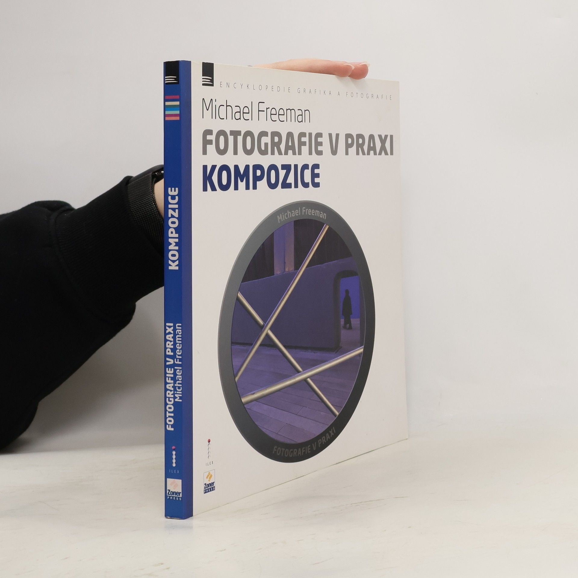 Michael Freeman Kompozice - Fotografie v praxi