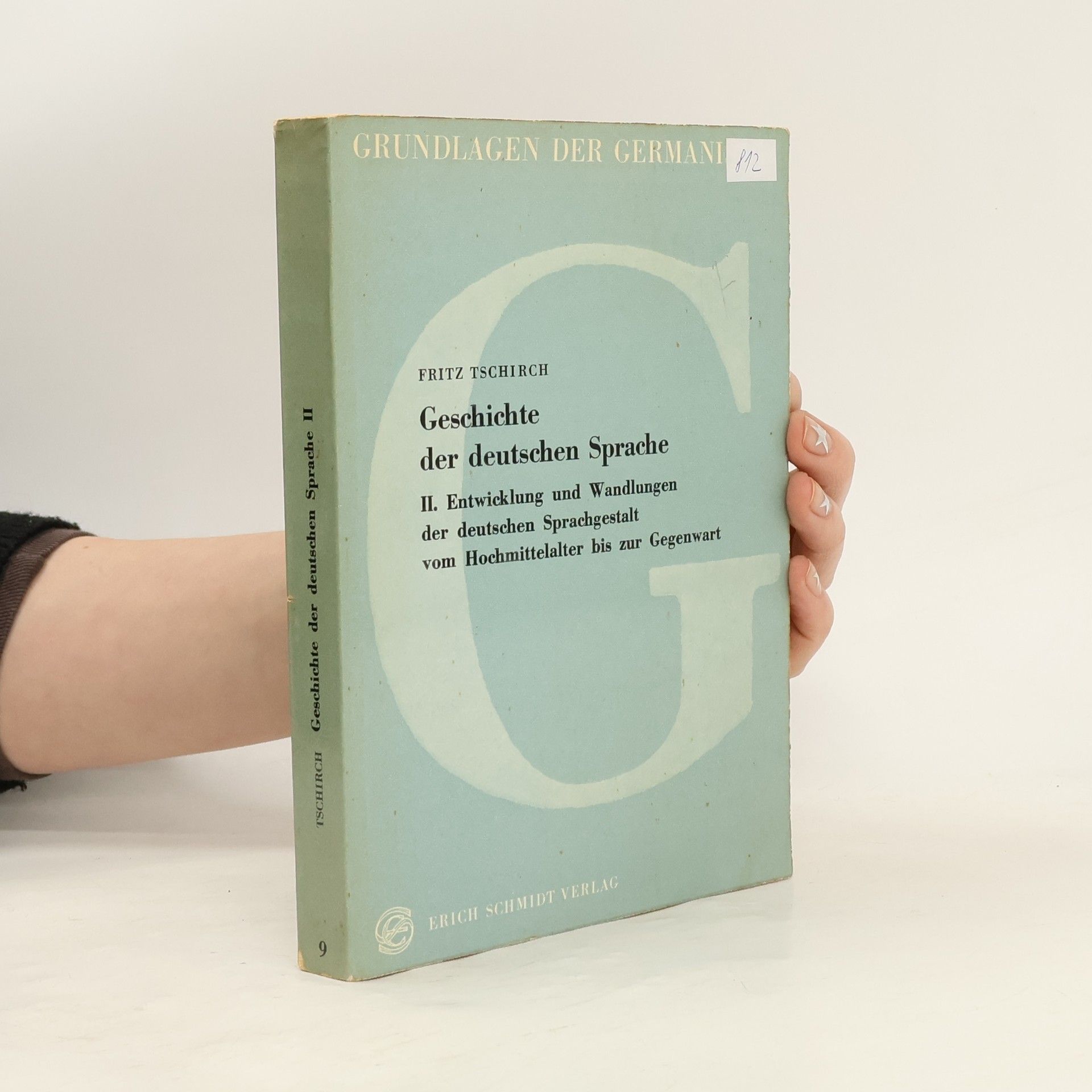 Fritz Tschirch Grundlagen der Germanistik. Geschichte der deustchen Sprache II