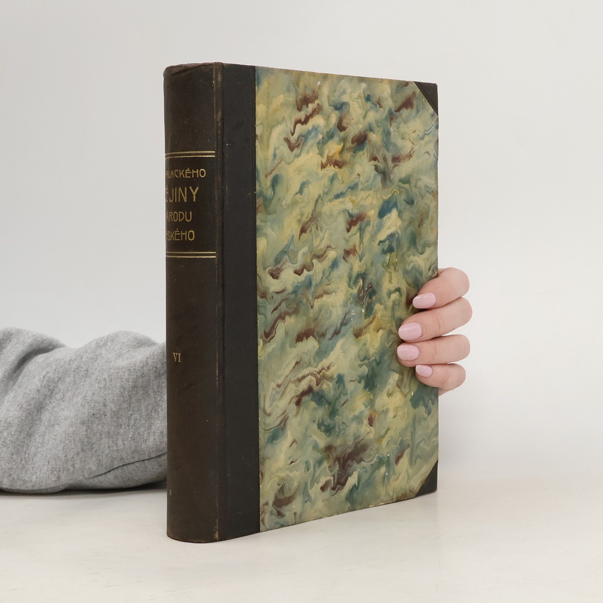 František Palacký Dějiny národu českého v Čechách a na Moravě VI