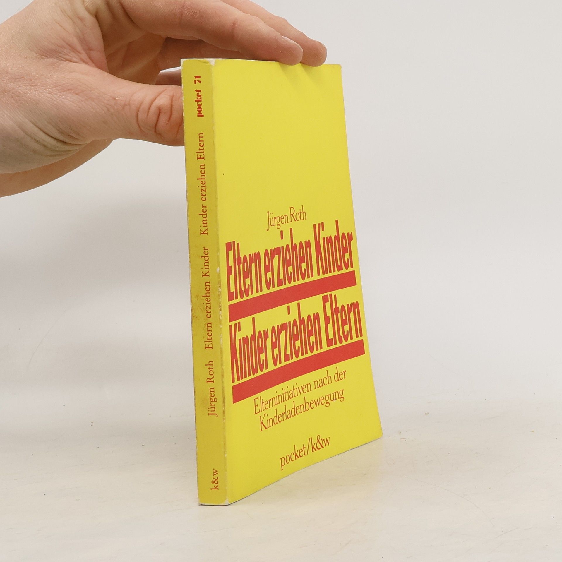 Jürgen Roeth Pocket - 71: Eltern erziehen Kinder, Kinder erziehen Eltern