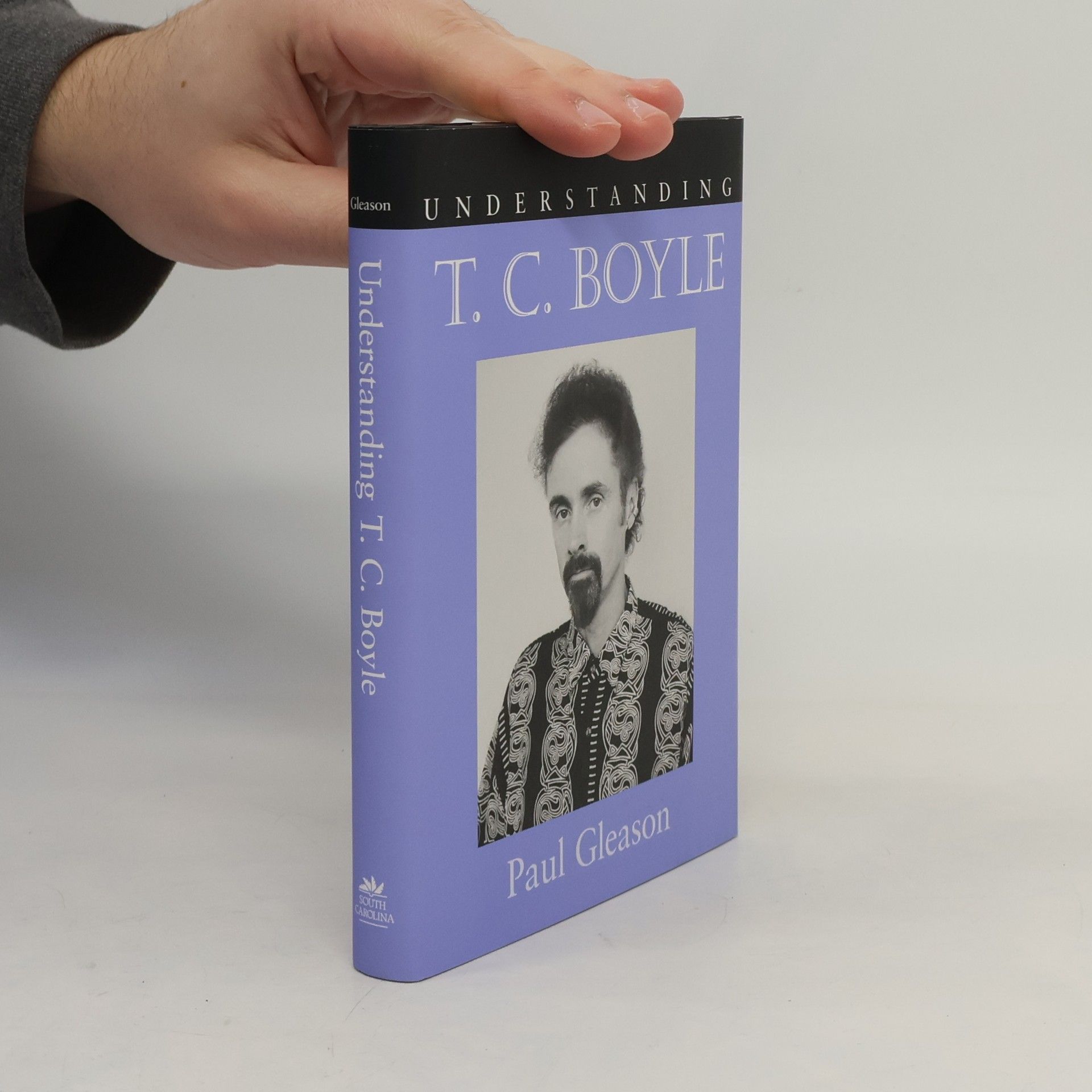 Paul William Gleason Understanding T.C. Boyle