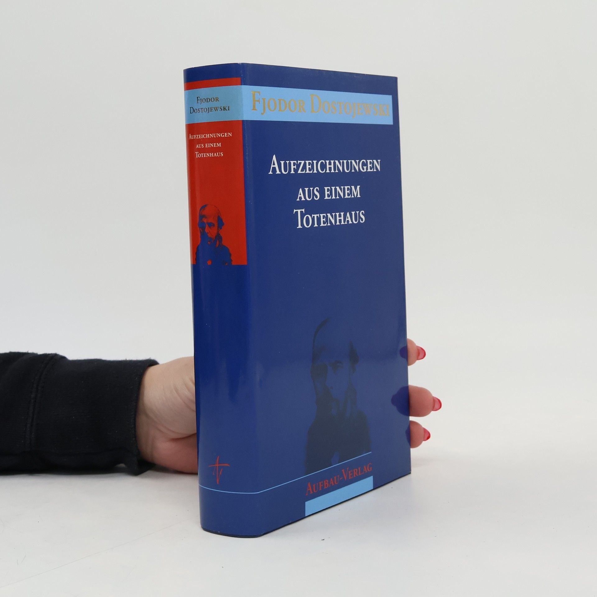 Fjodor Michailowitsch Dostojewski Aufzeichnungen aus einem Totenhaus