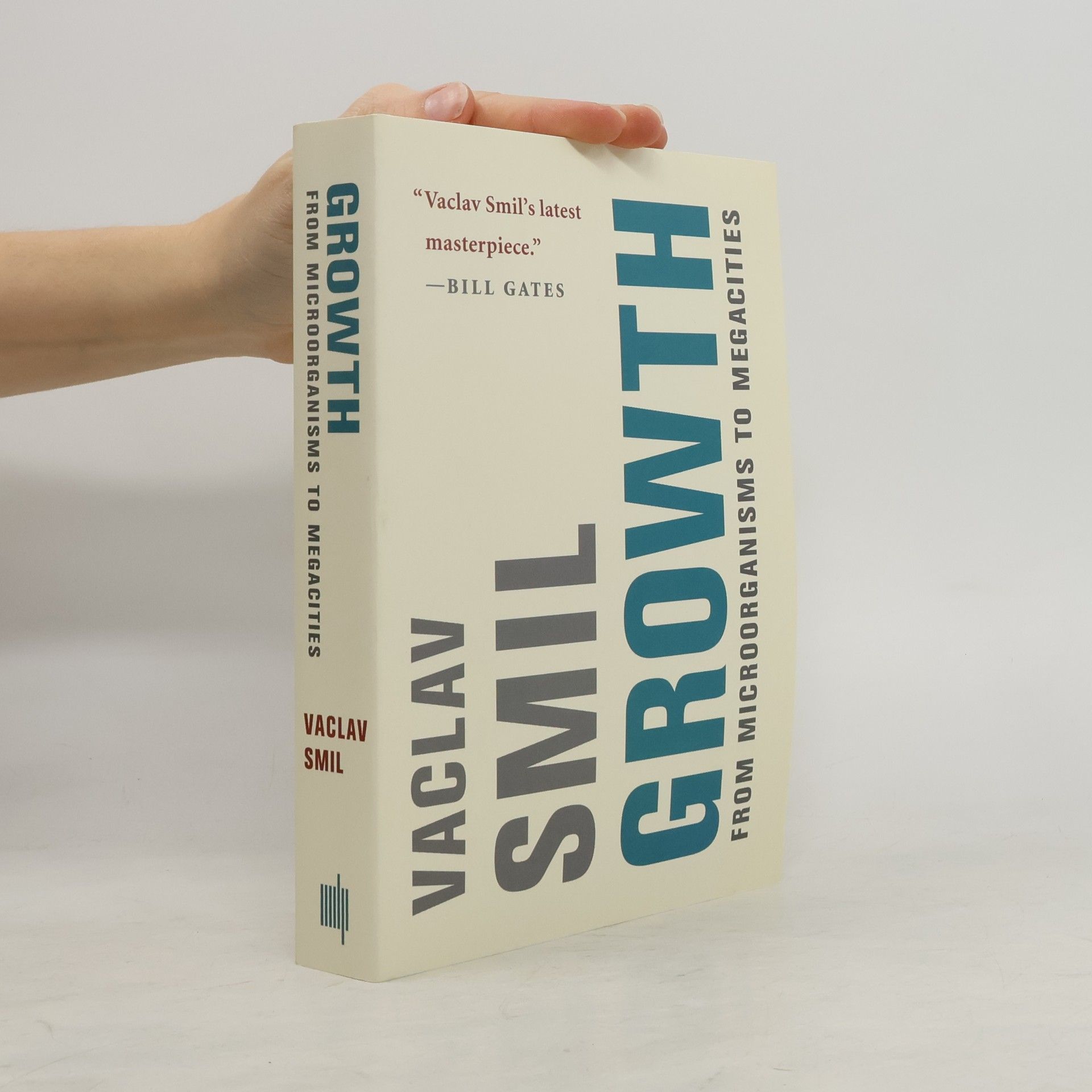 Václav Smil Growth: From microorganisms to megacities.