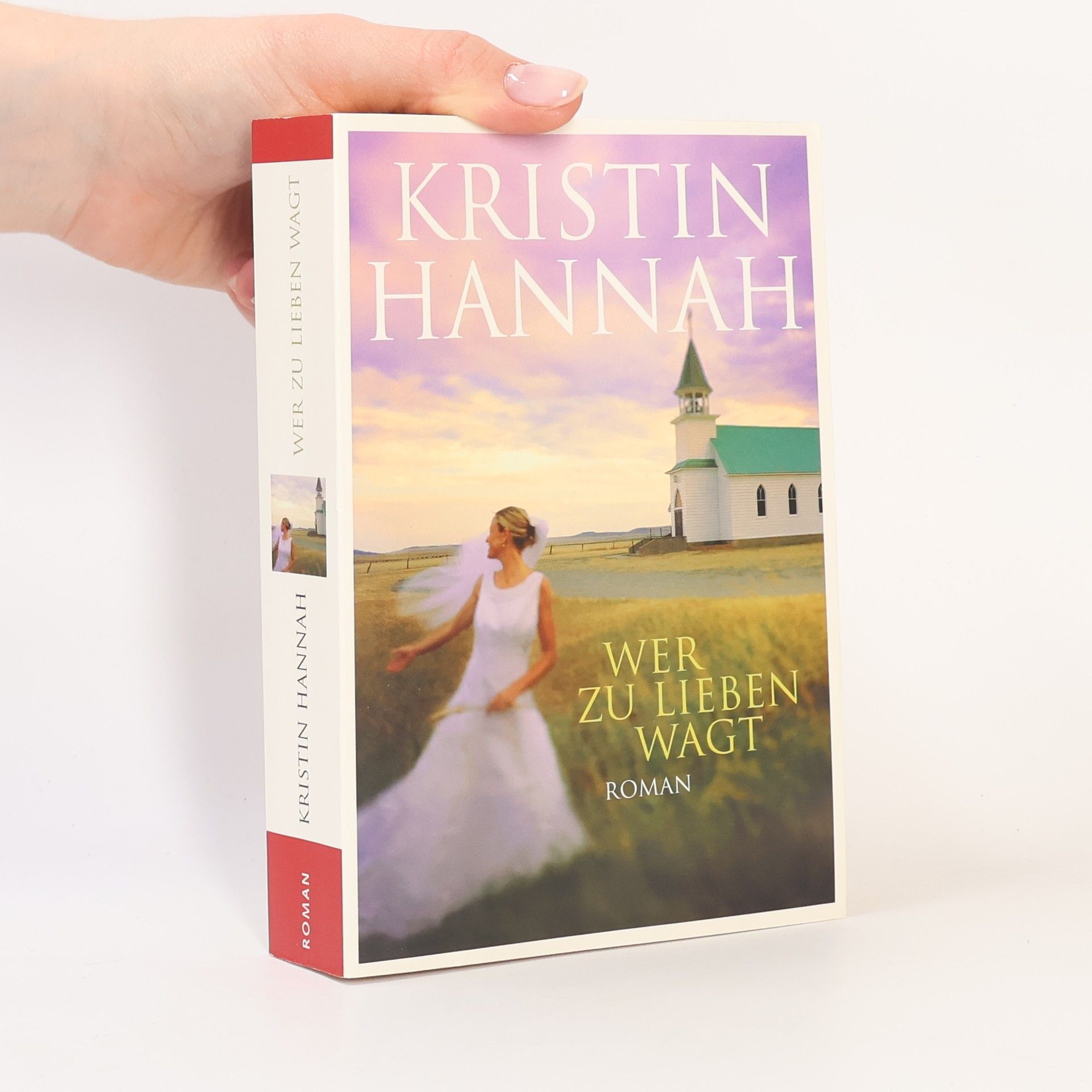 Kristin Hannah Wer zu lieben wagt