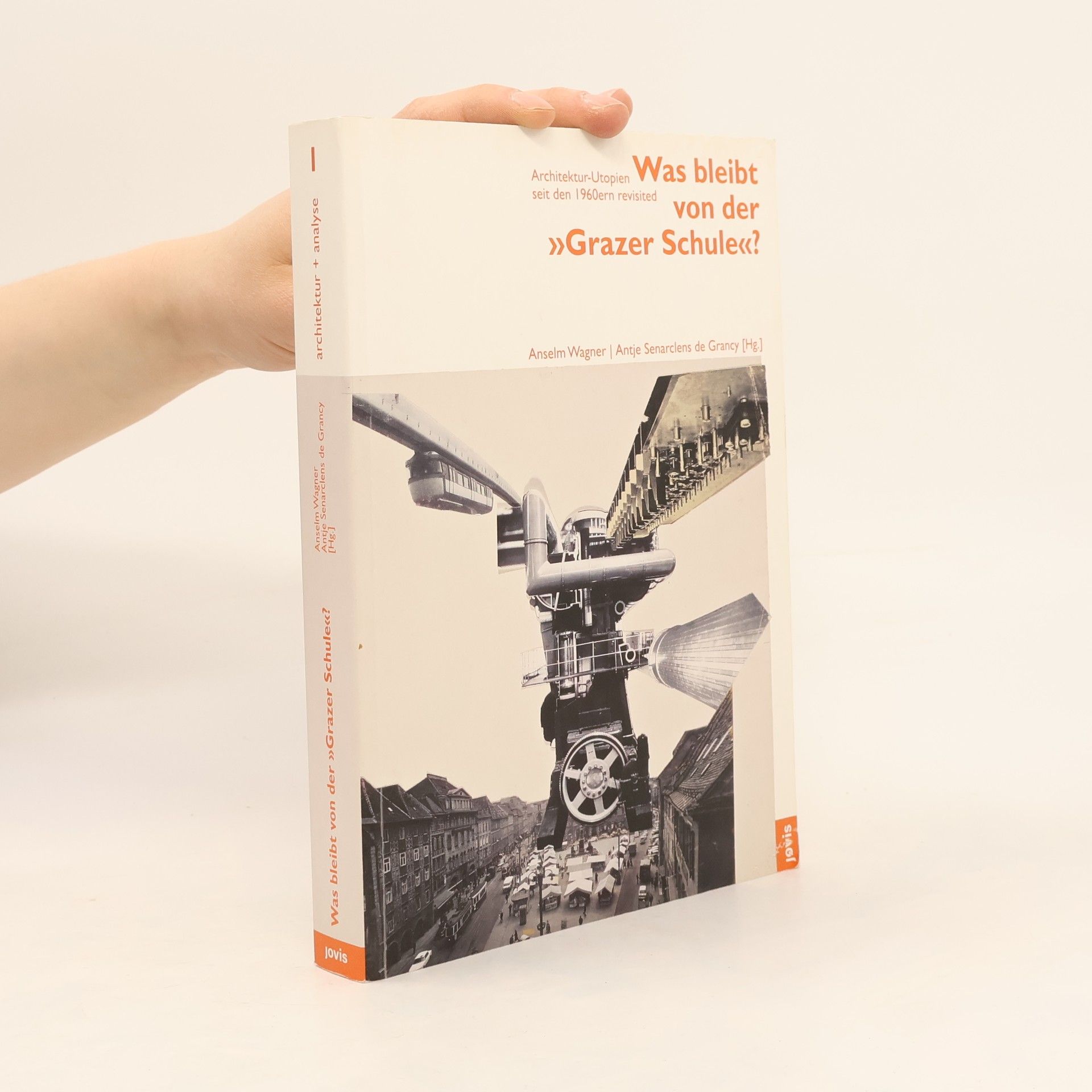 Anselm Wagner Architektur + Analyse - 1: Was bleibt von der „Grazer Schule“?