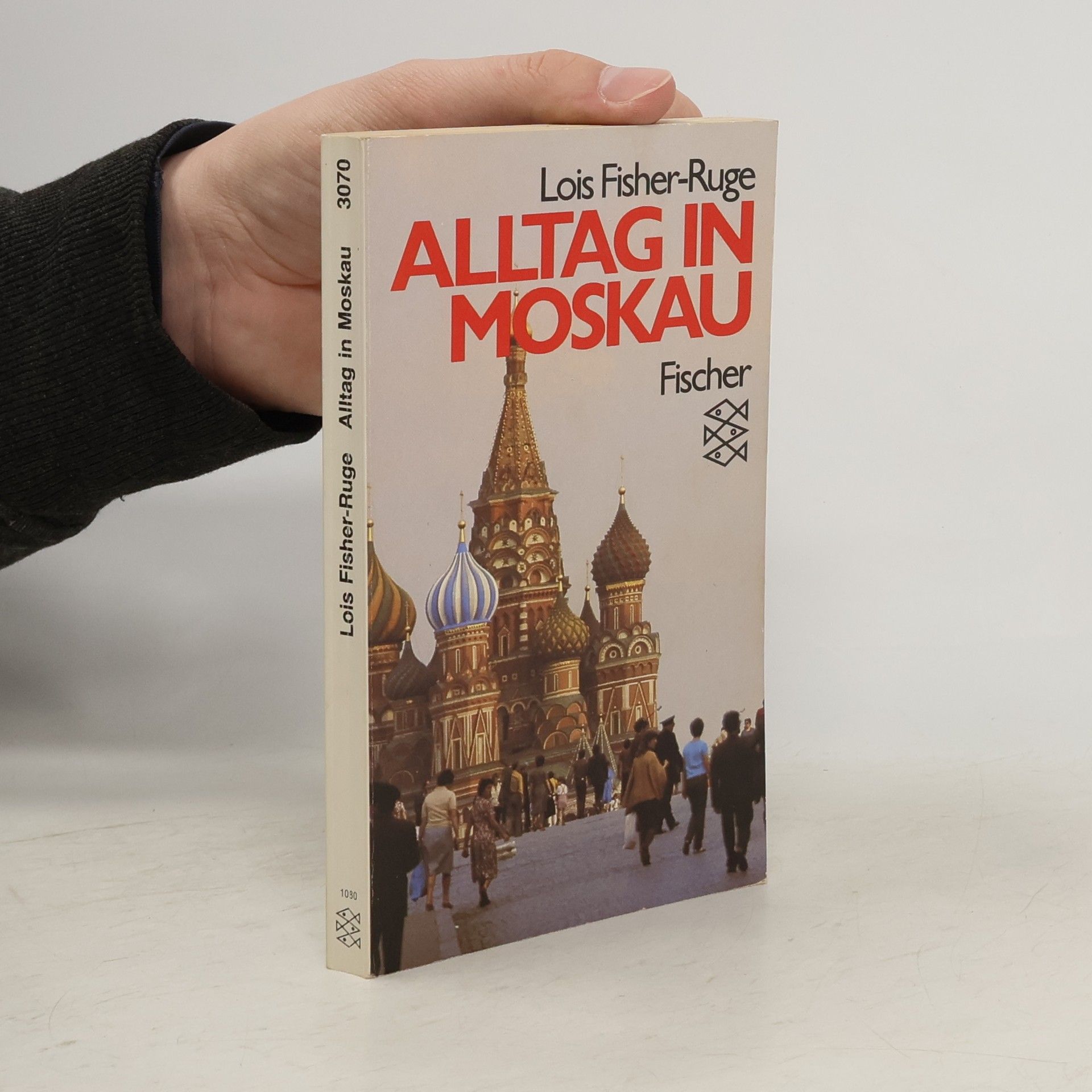 Lois Fisher-Ruge Alltag in Moskau