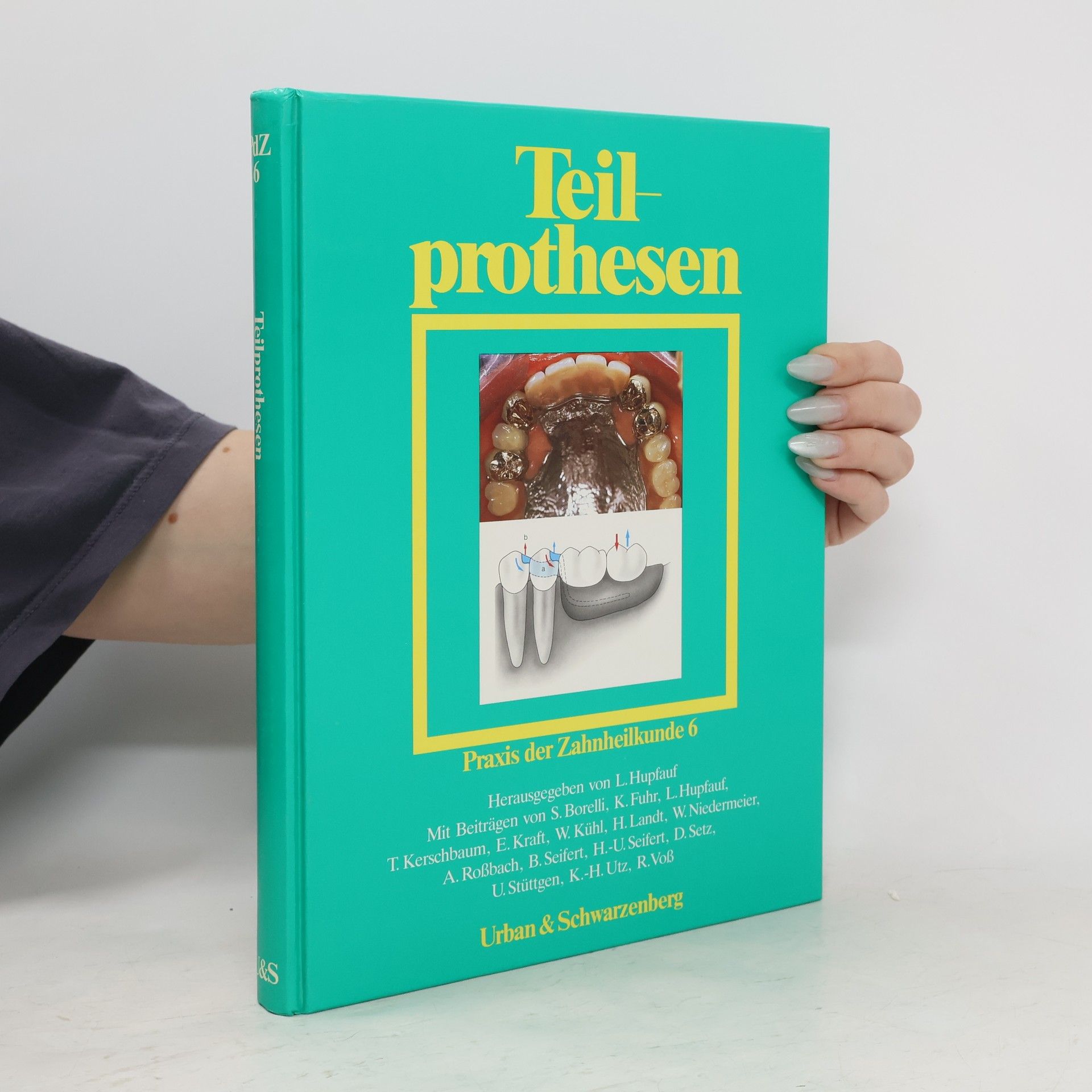 Lorenz Hupfauf Praxis der Zahnheilkunde