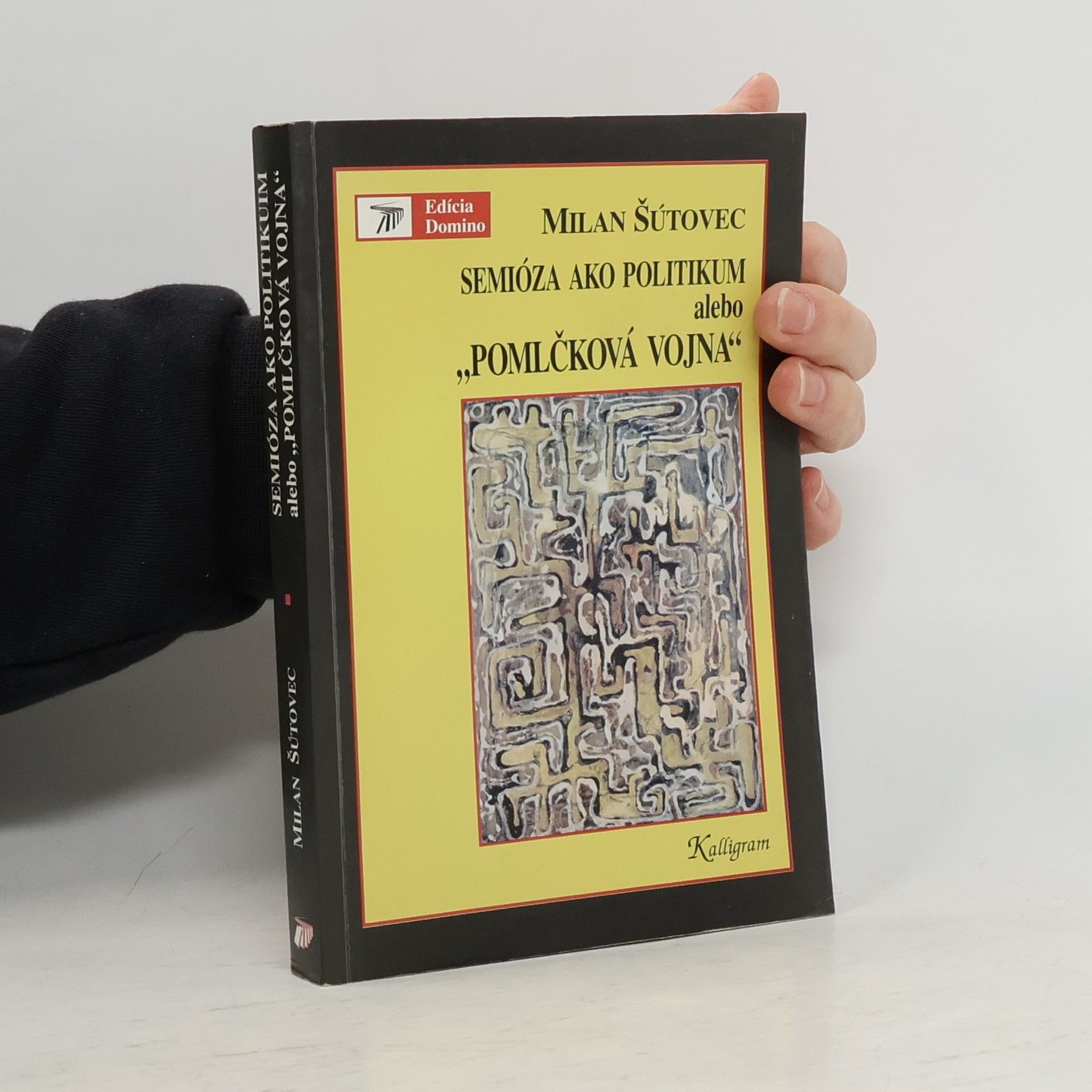 Milan Šútovec Semióza ako politikum alebo „pomlčková vojna“