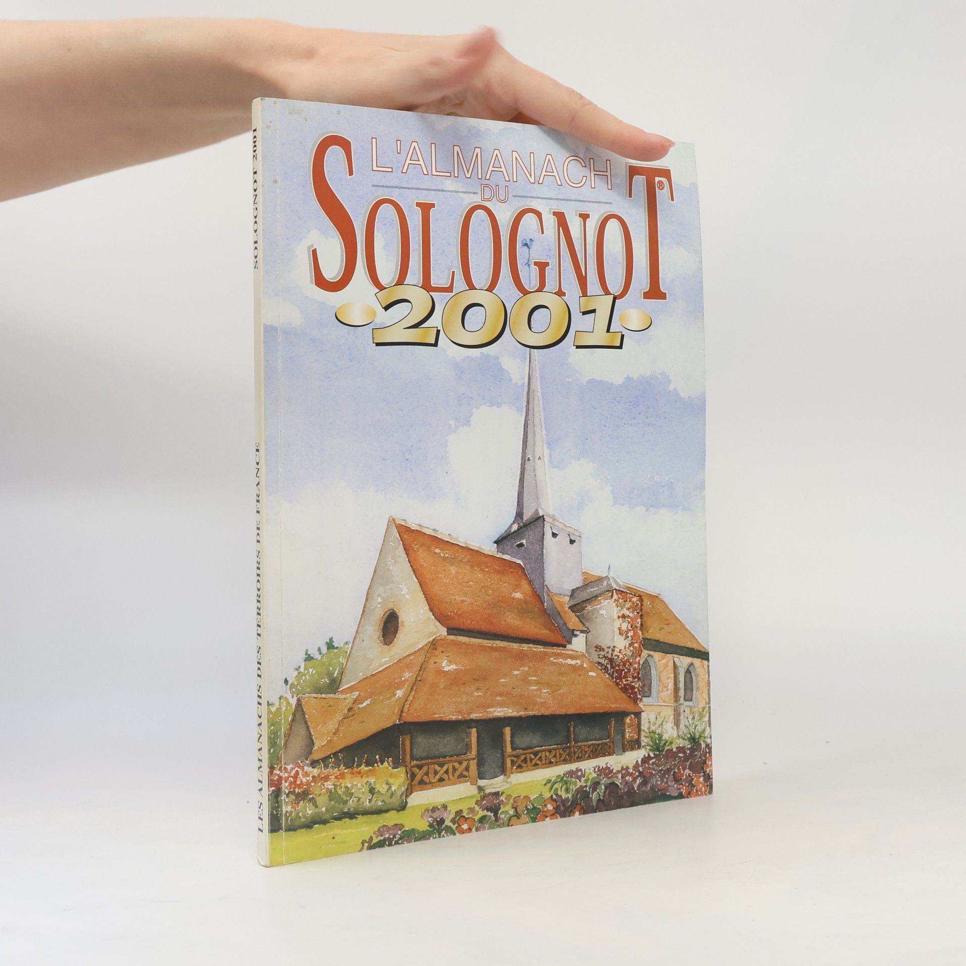 Various authors Les Almanachs des Terroirs de France - 2001: Almanach solognot 2001