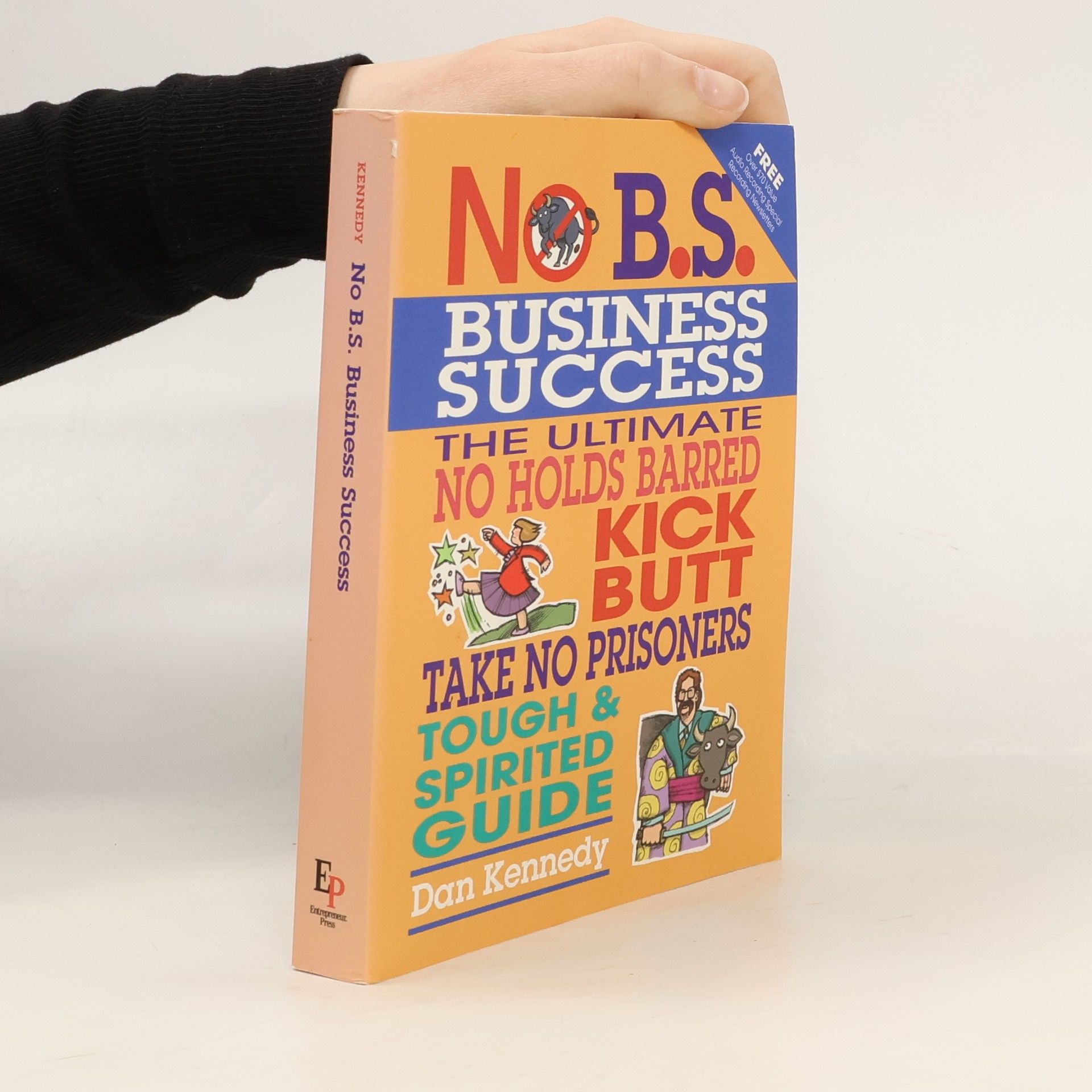 Dan S. Kennedy No B.S. Business Success