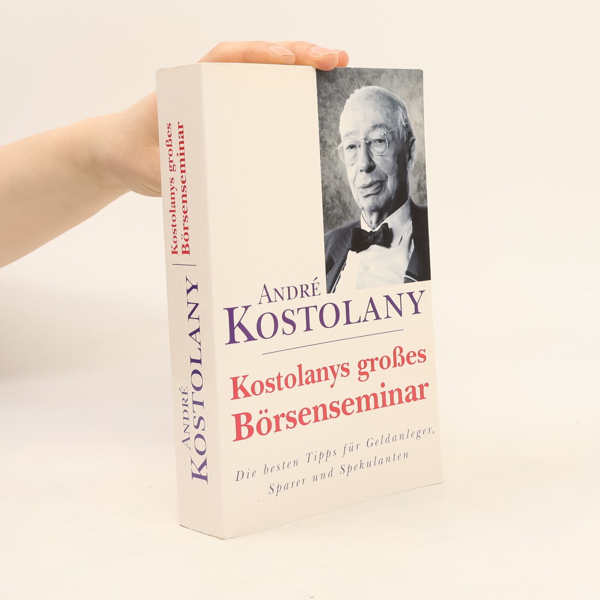 André Kostolany Kostolanys großes Börsenseminar