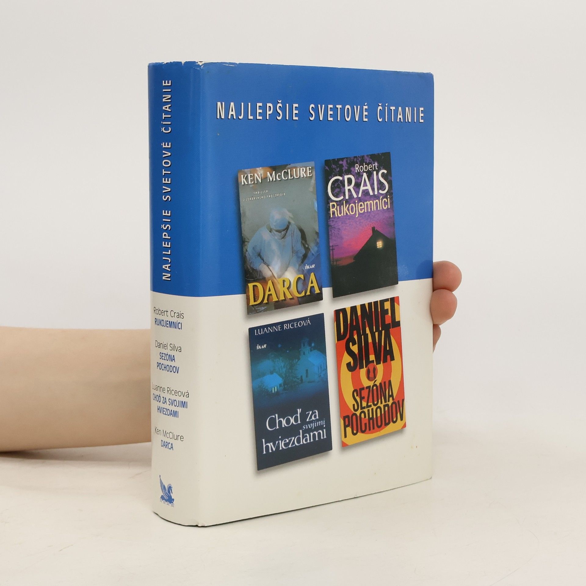 Robert Crais Najlepšie svetové čítanie. Rukojemníci. Sezóna pochodov. Choď za svojimi hviezdami. Darca