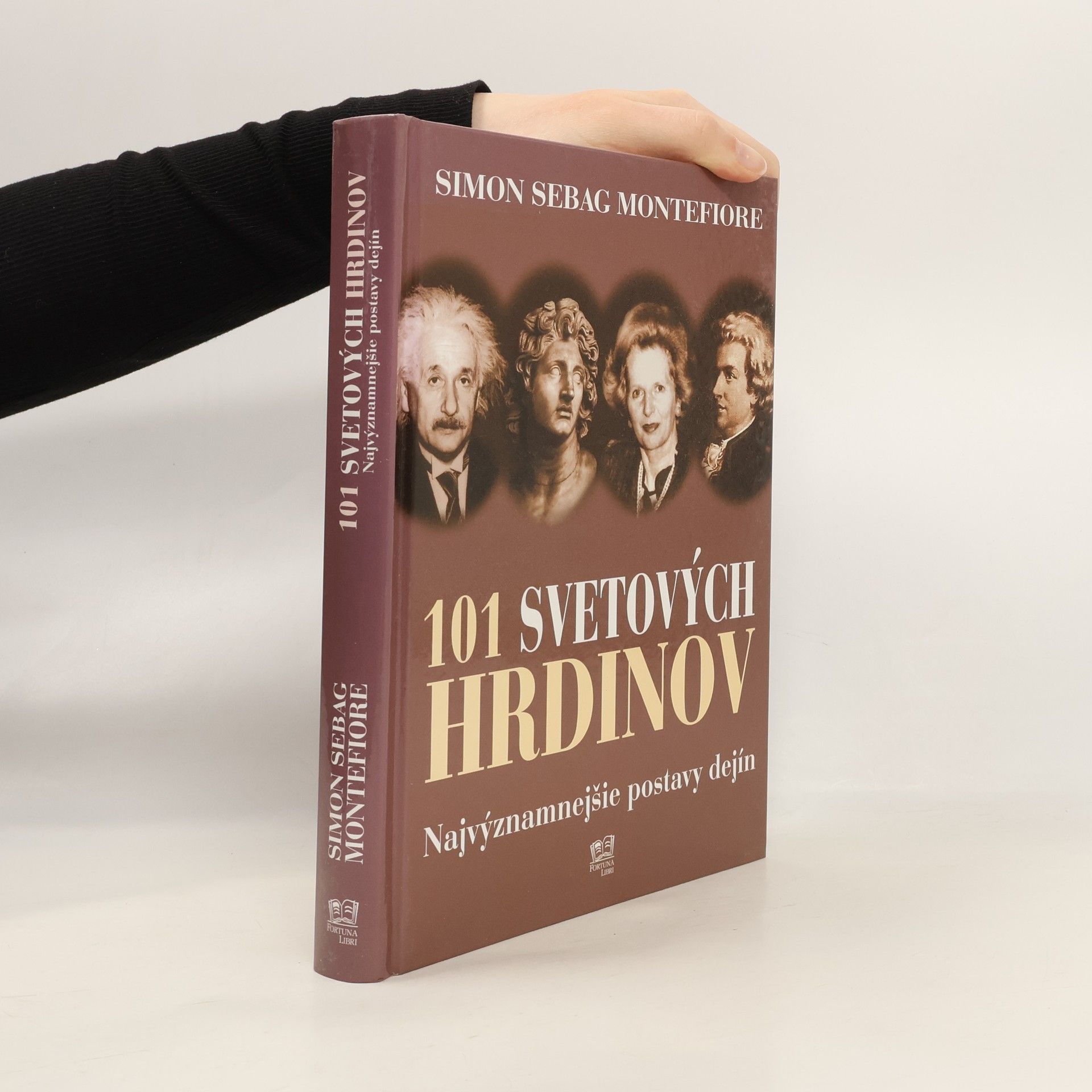 Simon Sebag Montefiore 101 svetových hrdinov