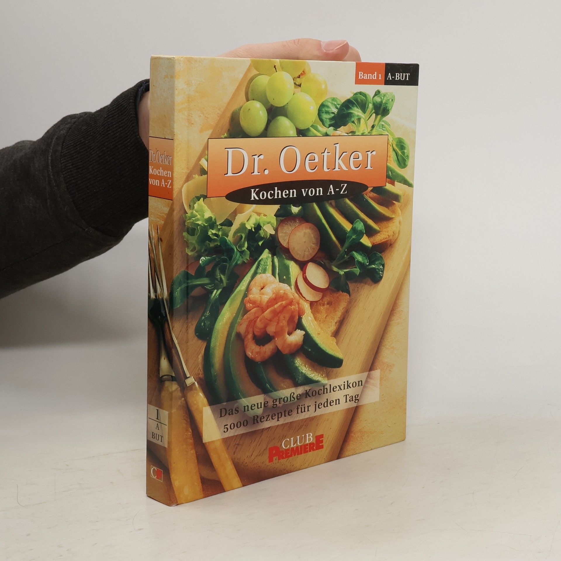 August Oetker Dr. Oetker. Kochen von A-Z, Band 1