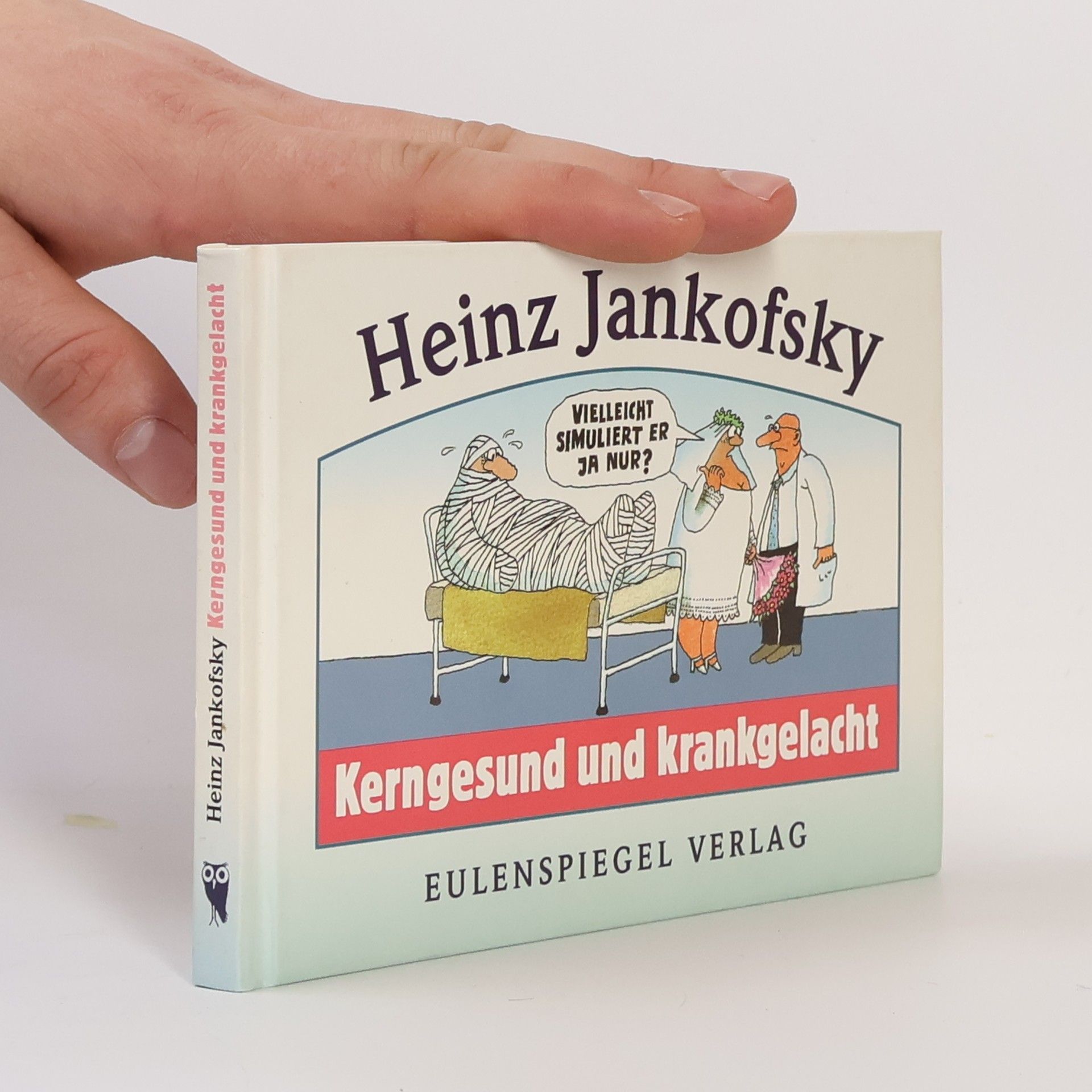 Heinz Jankofsky Kerngesund und krankgelacht