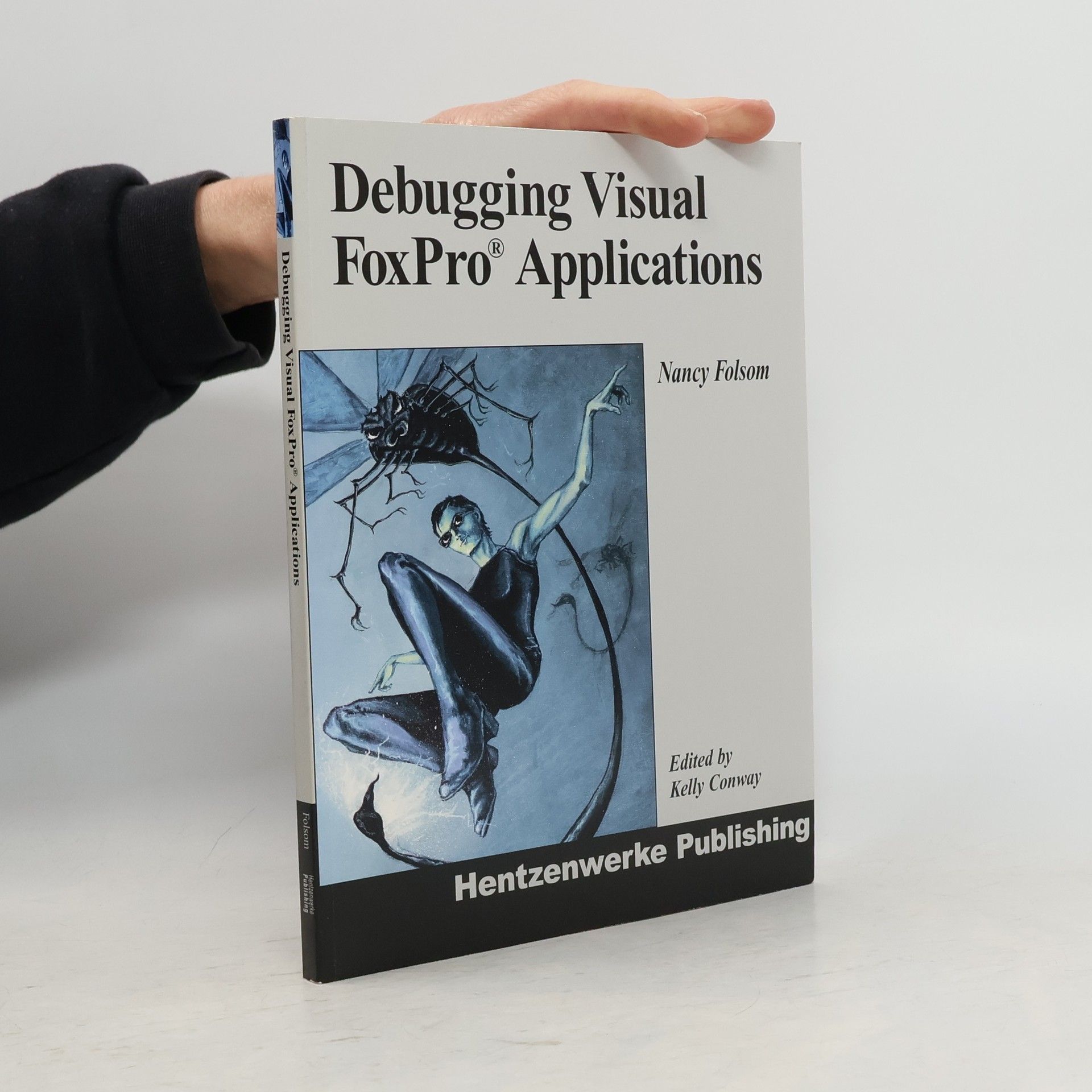 Nancy Folsom Debugging Visual FoxPro Applications