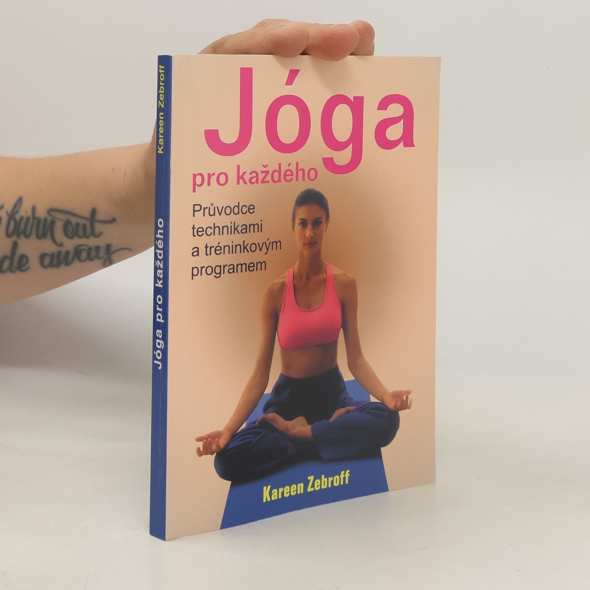 Kareen Zebroff Jóga pro každého: Cvičení, techniky dýchání a speciální programy