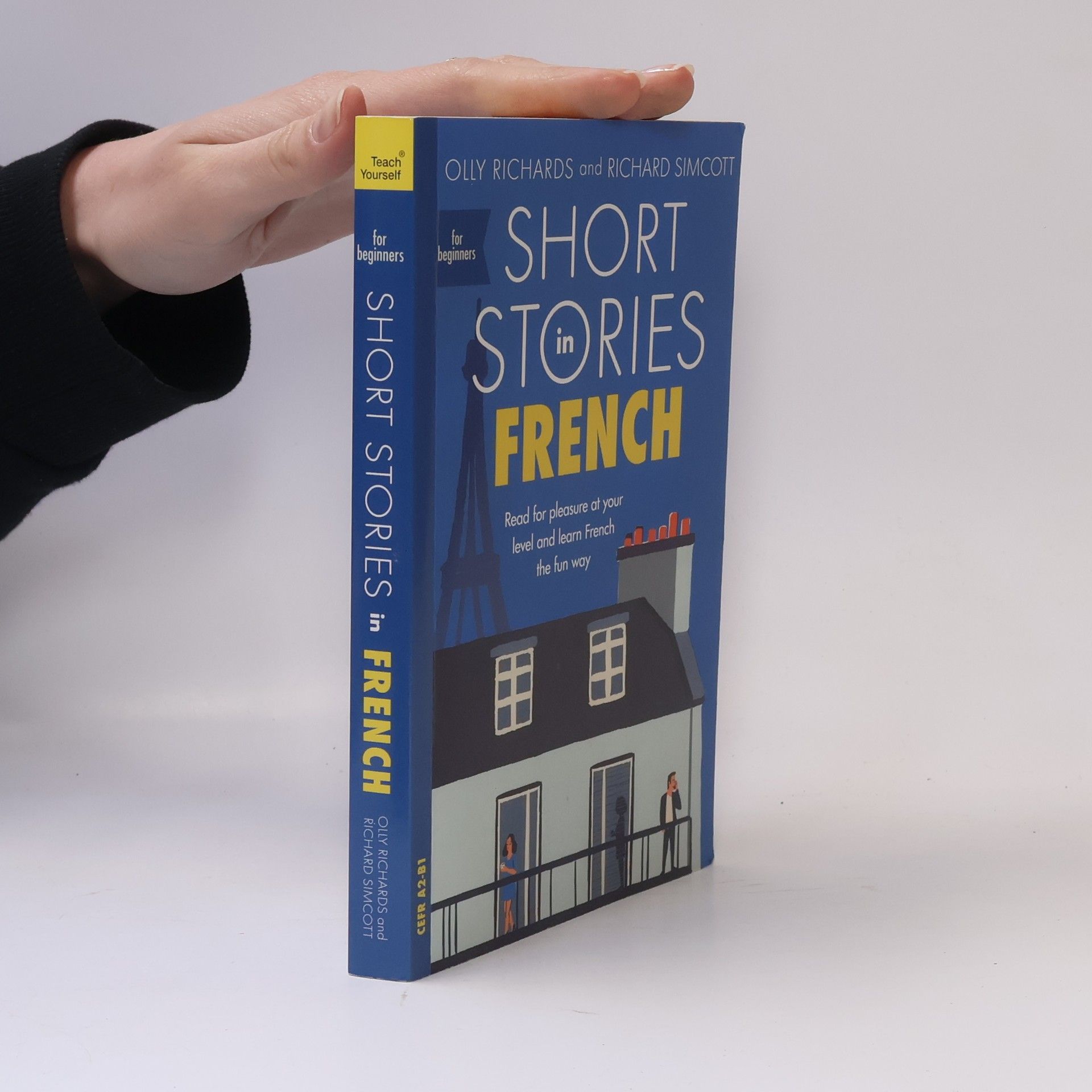 Olly Richards Short stories in French : read for pleasure at your level and learn French the fun way
