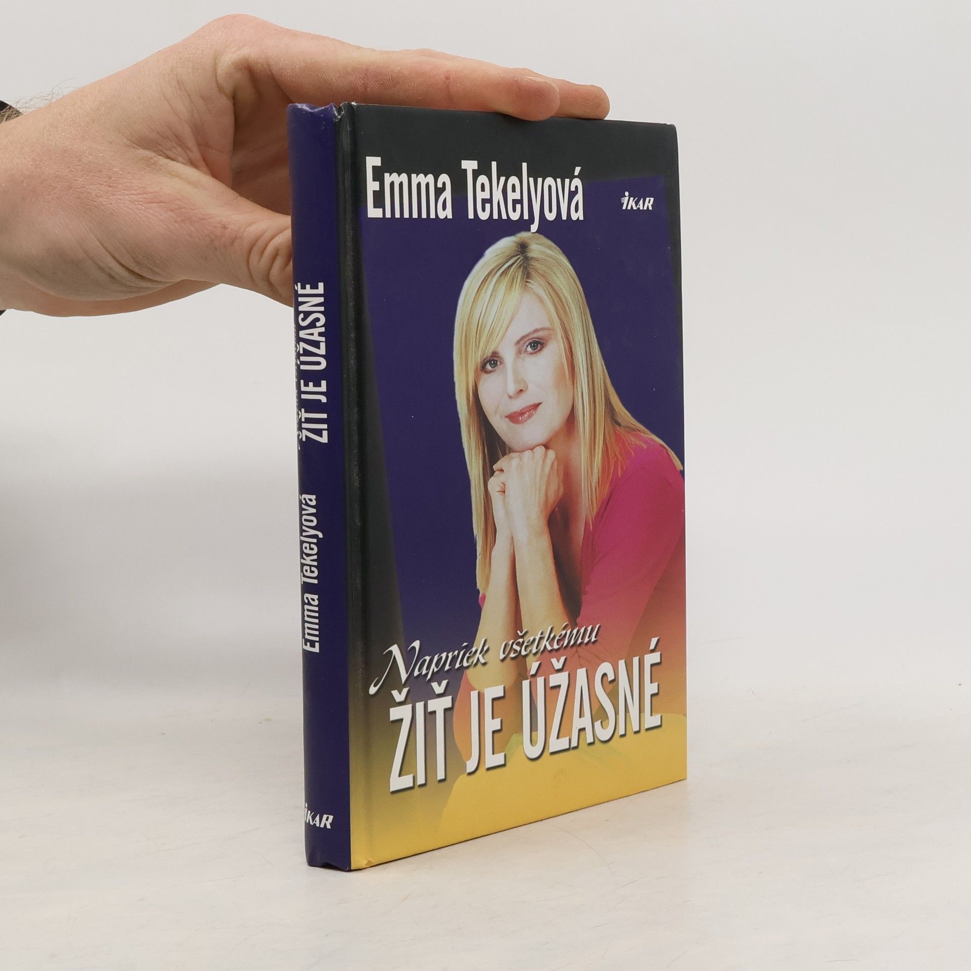 Emma Tekelyová Napriek všetkému - Žiť je úžasné