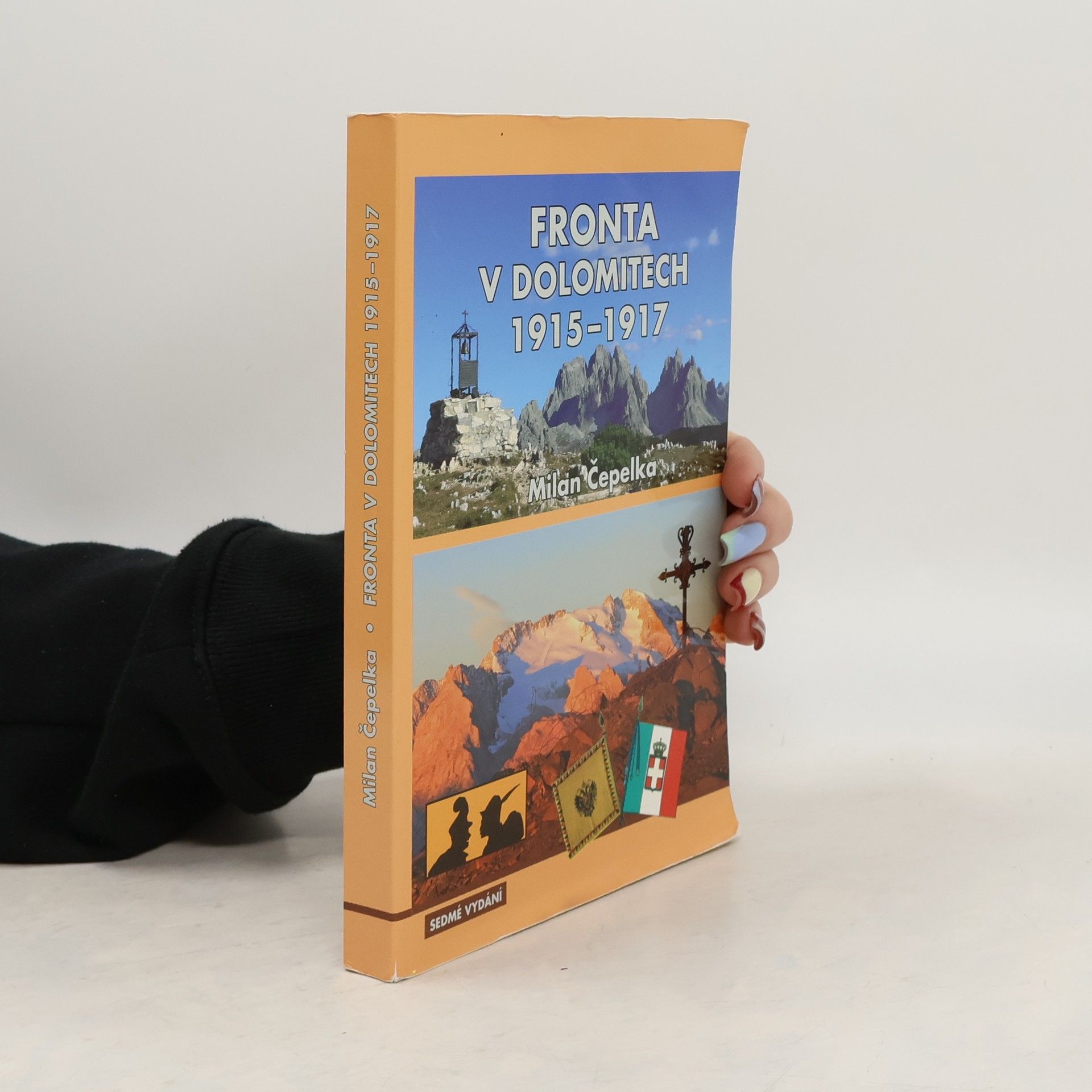 Milan Čepelka Fronta v Dolomitech 1915-1917