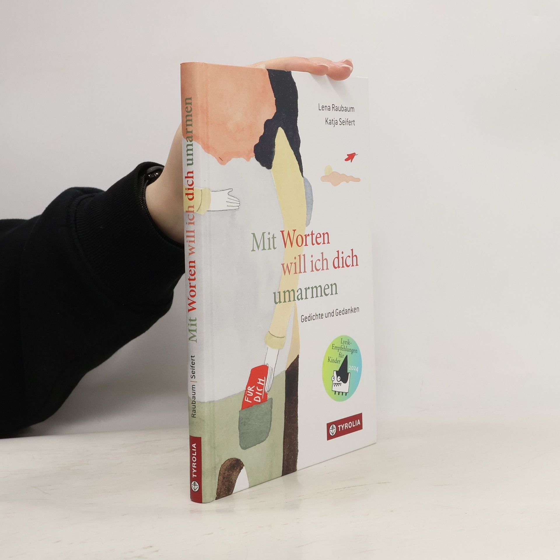 Lena Raubaum Mit Worten will ich dich umarmen