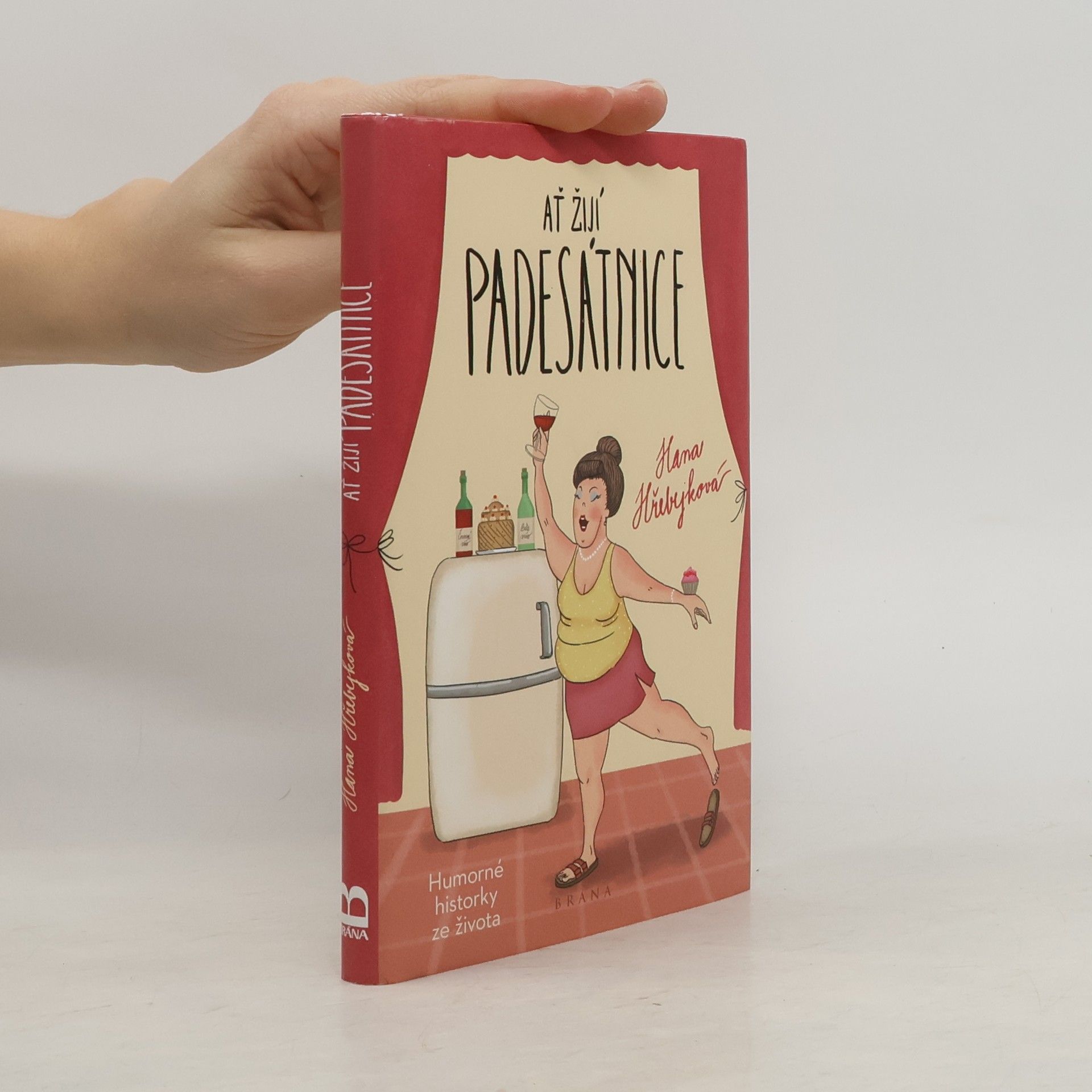 Hana Hřebejková Ať žijí padesátnice