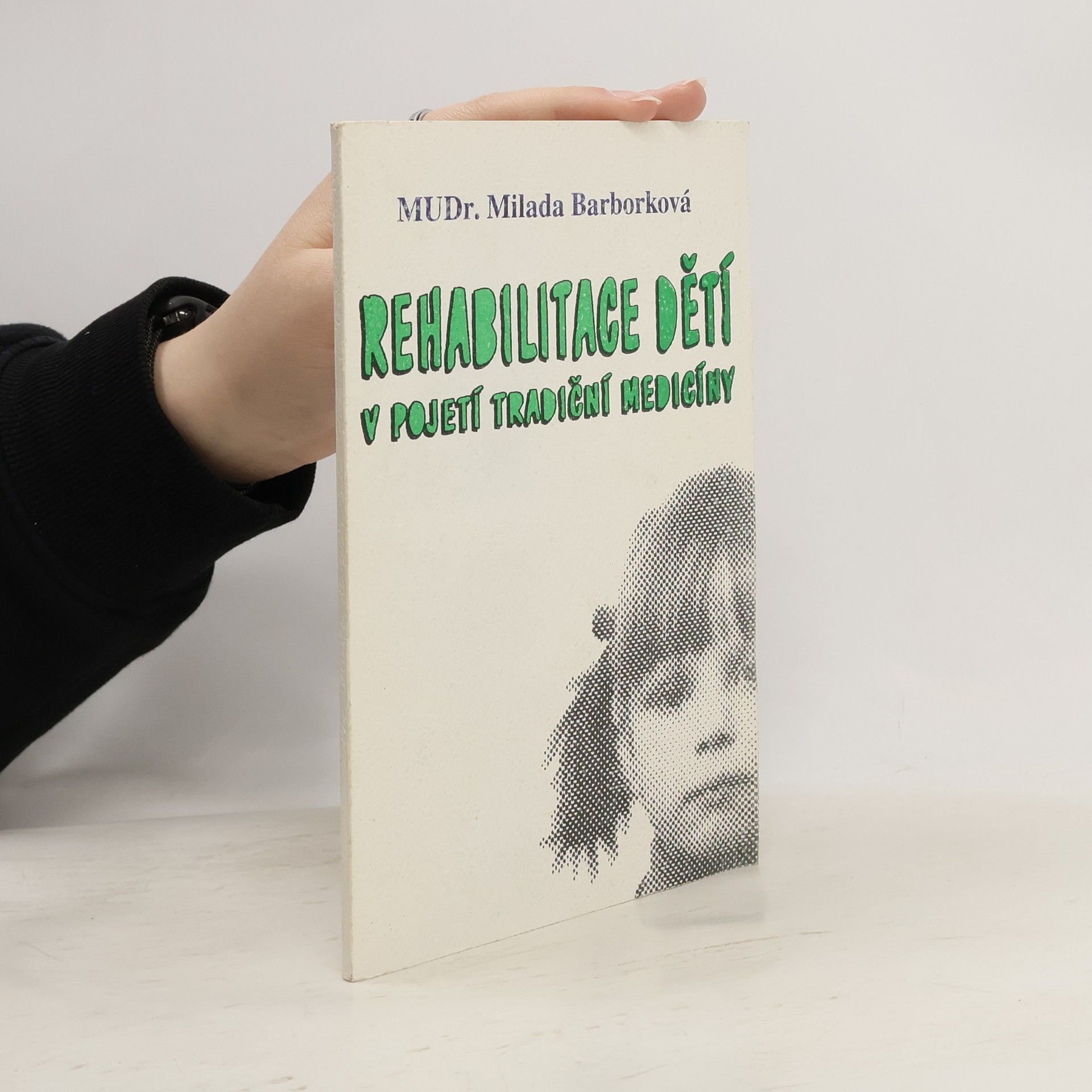 Milada Barborková Rehabilitace dětí v pojetí tradiční medicíny