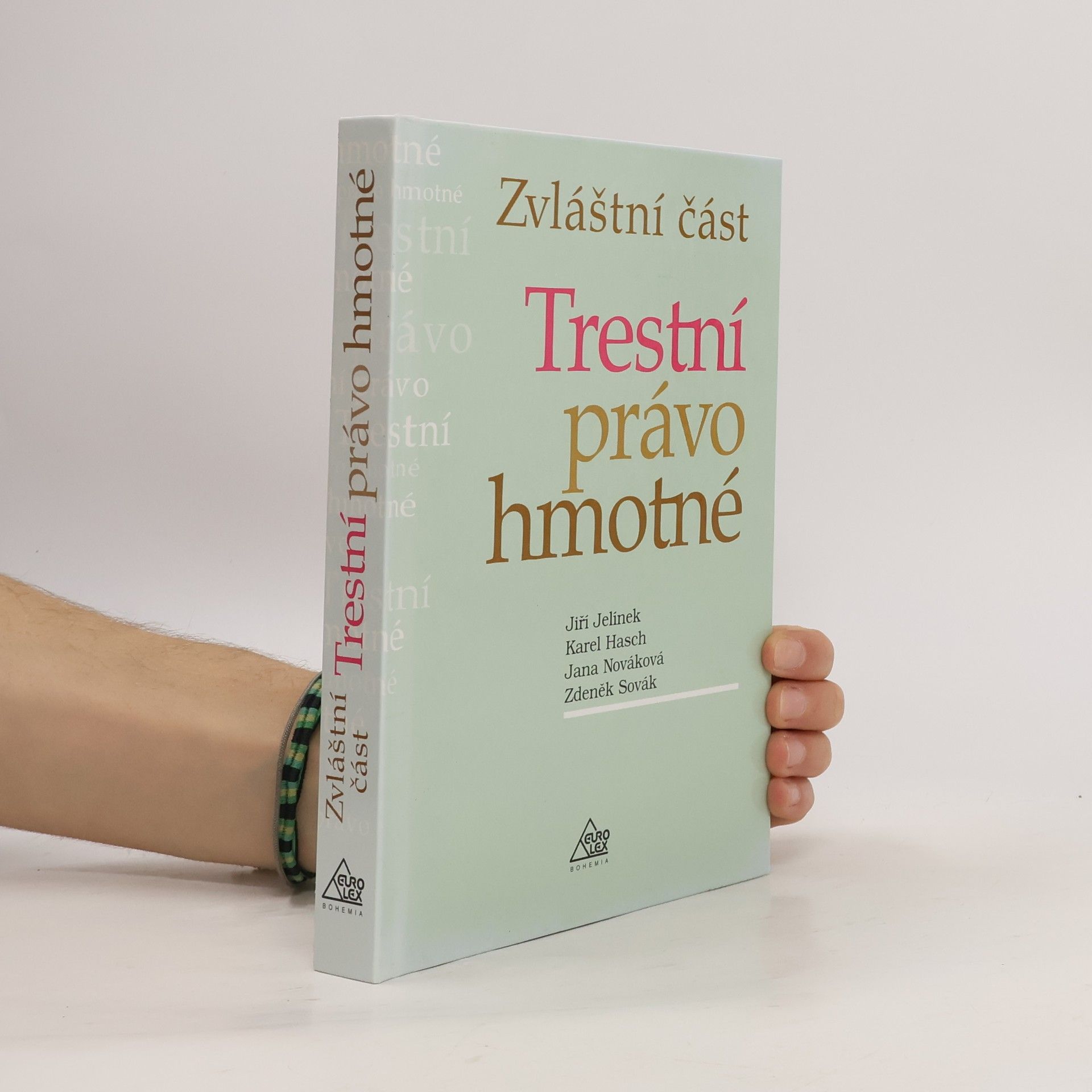 Jiří Jelínek Trestní právo hmotné : zvláštní část