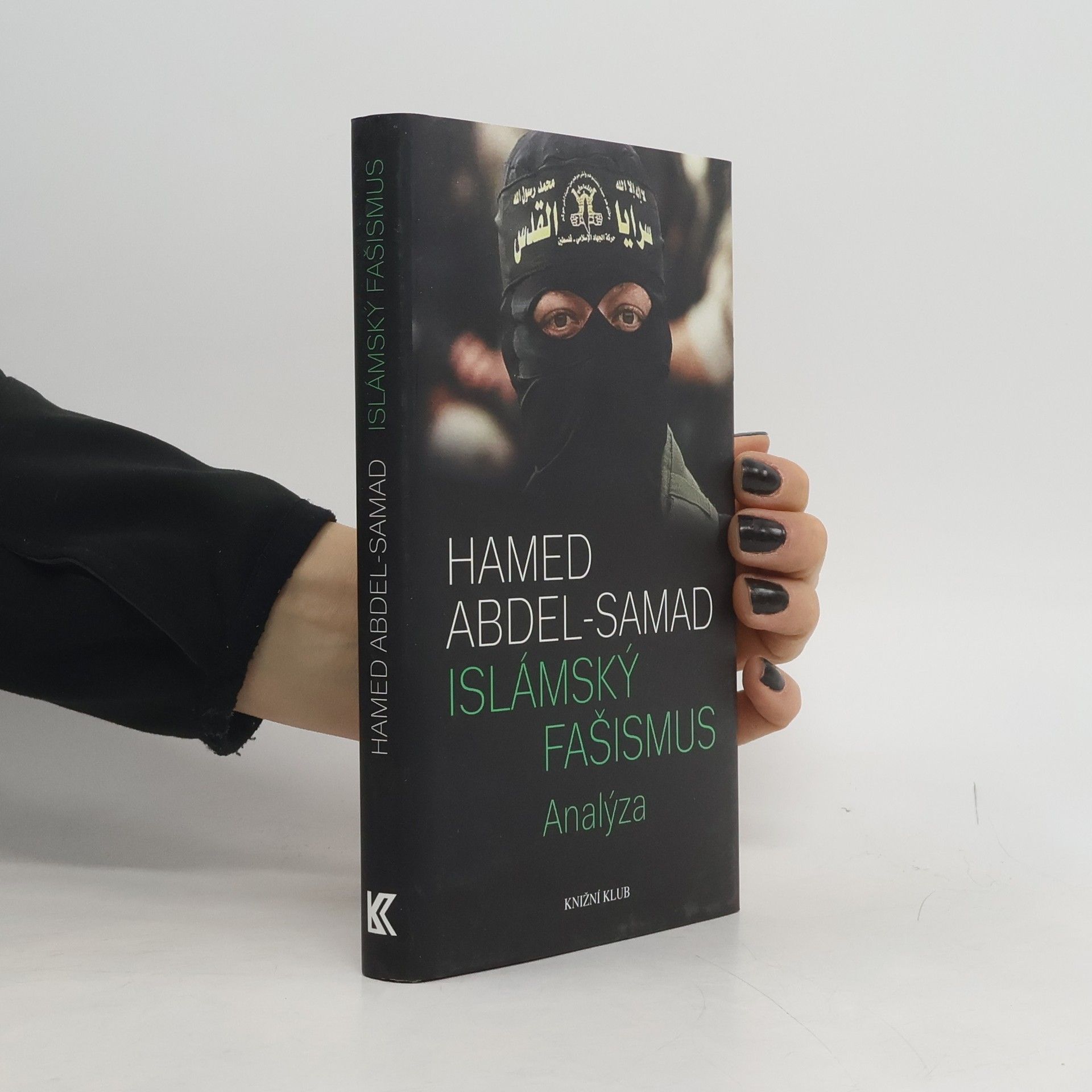 Hamed Abdel- Samad Islámský fašismus.