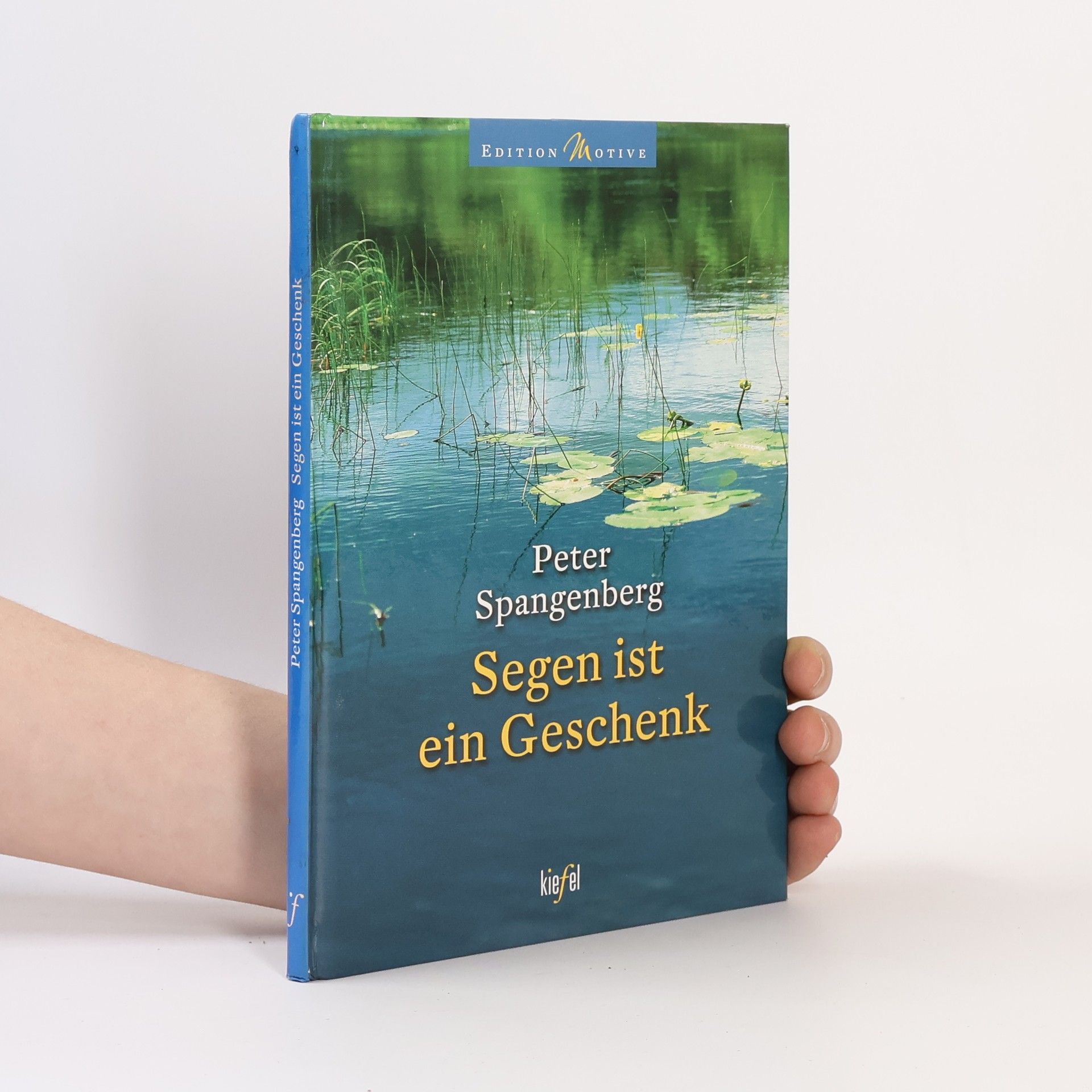 Peter Spangenberg Edition Motive: Segen ist ein Geschenk