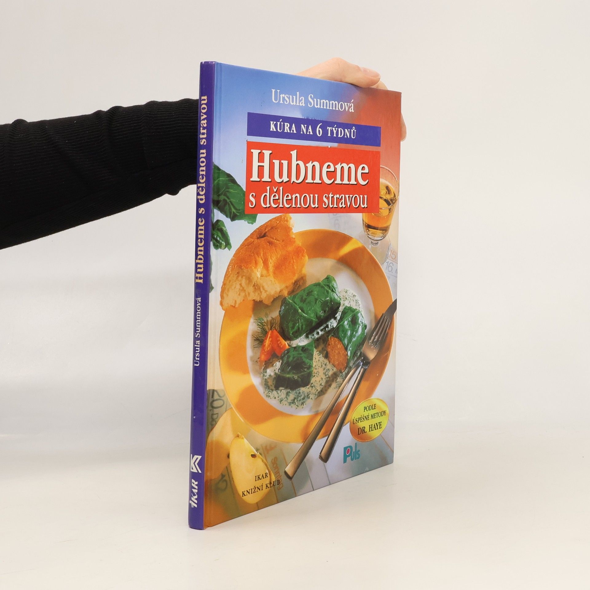 Ursula Summ Hubneme s dělenou stravou : kúra na 6 týdnů
