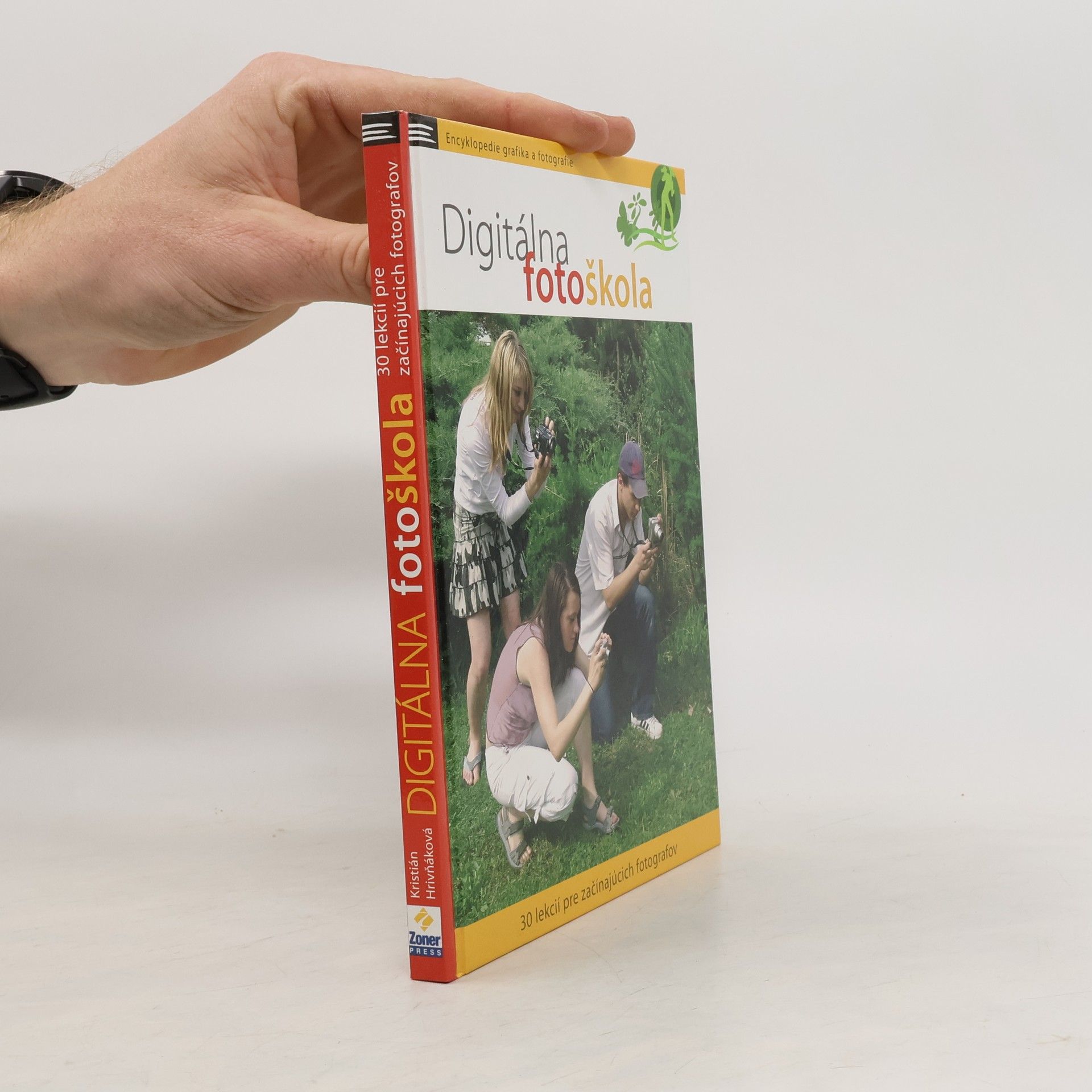 Digitálna fotoškola: 30 lekcií pre začínajúcich fotografov
