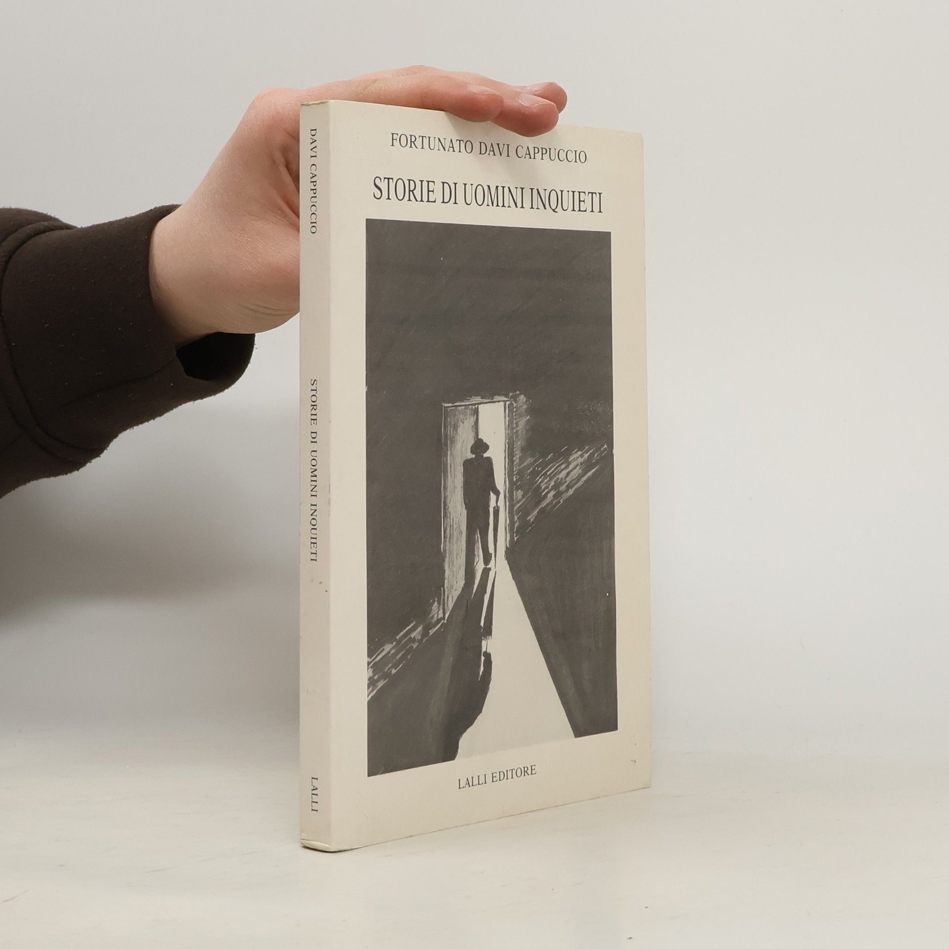 Fortunato Davi Cappuccio Storie di uomini inquieti