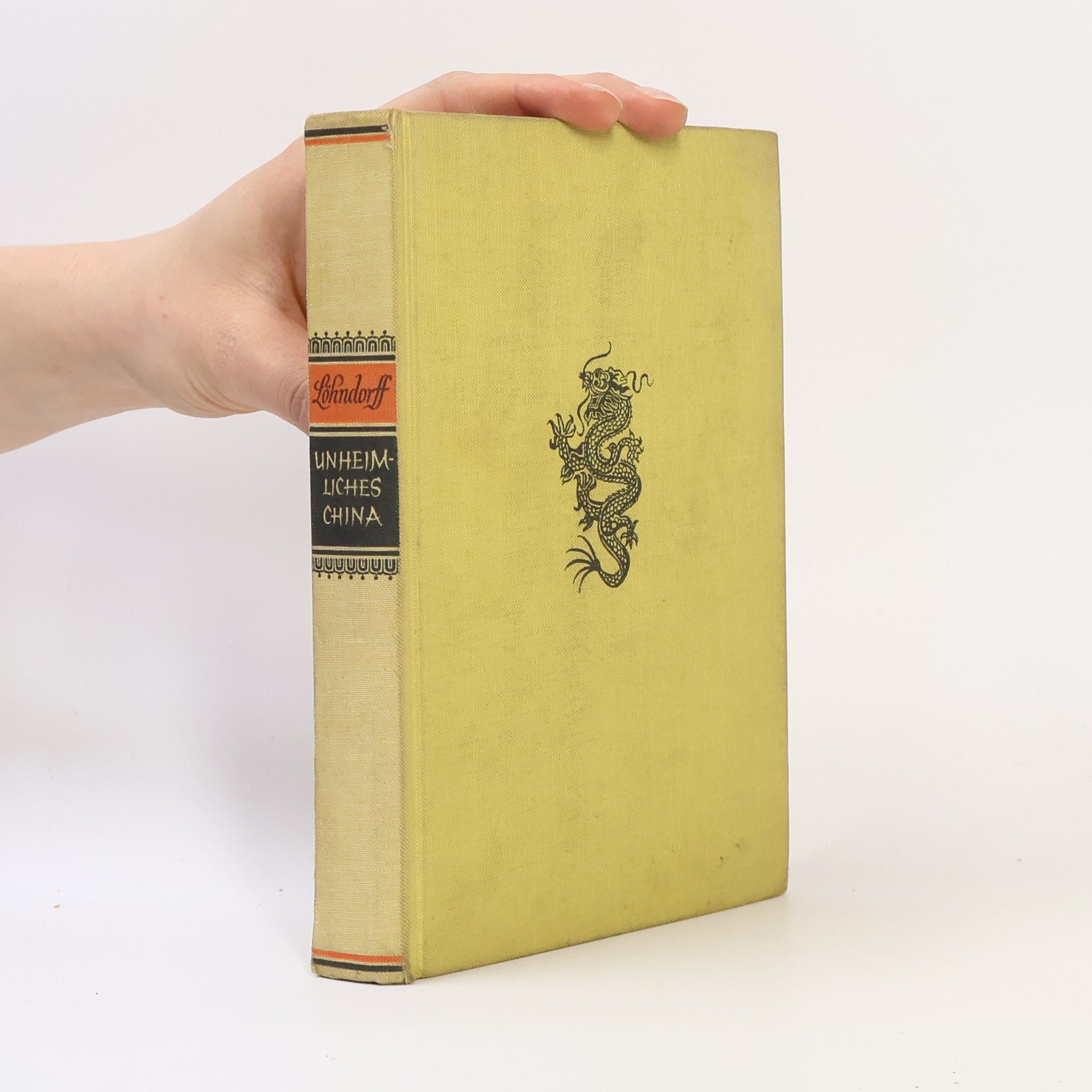 Ernst F. Löhndorf Unheimliches China