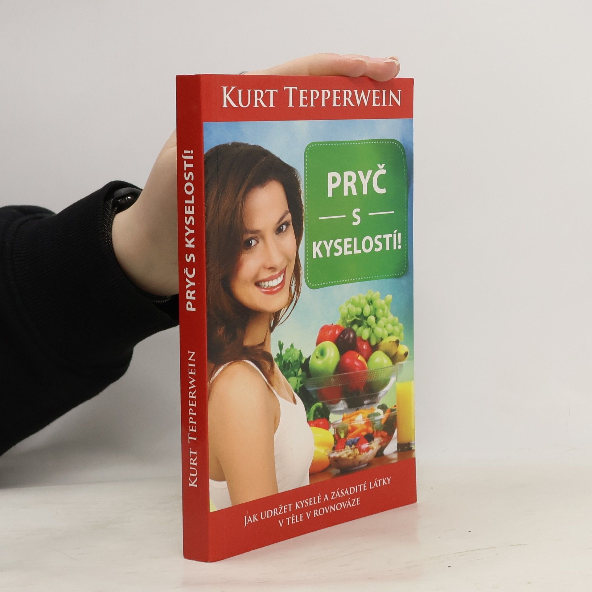 Kurt Tepperwein Pryč s kyselostí!