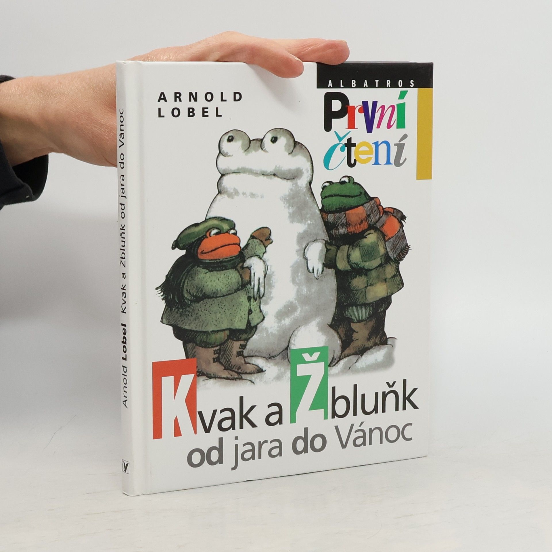 Arnold Lobel Kvak a Žbluňk od jara do Vánoc