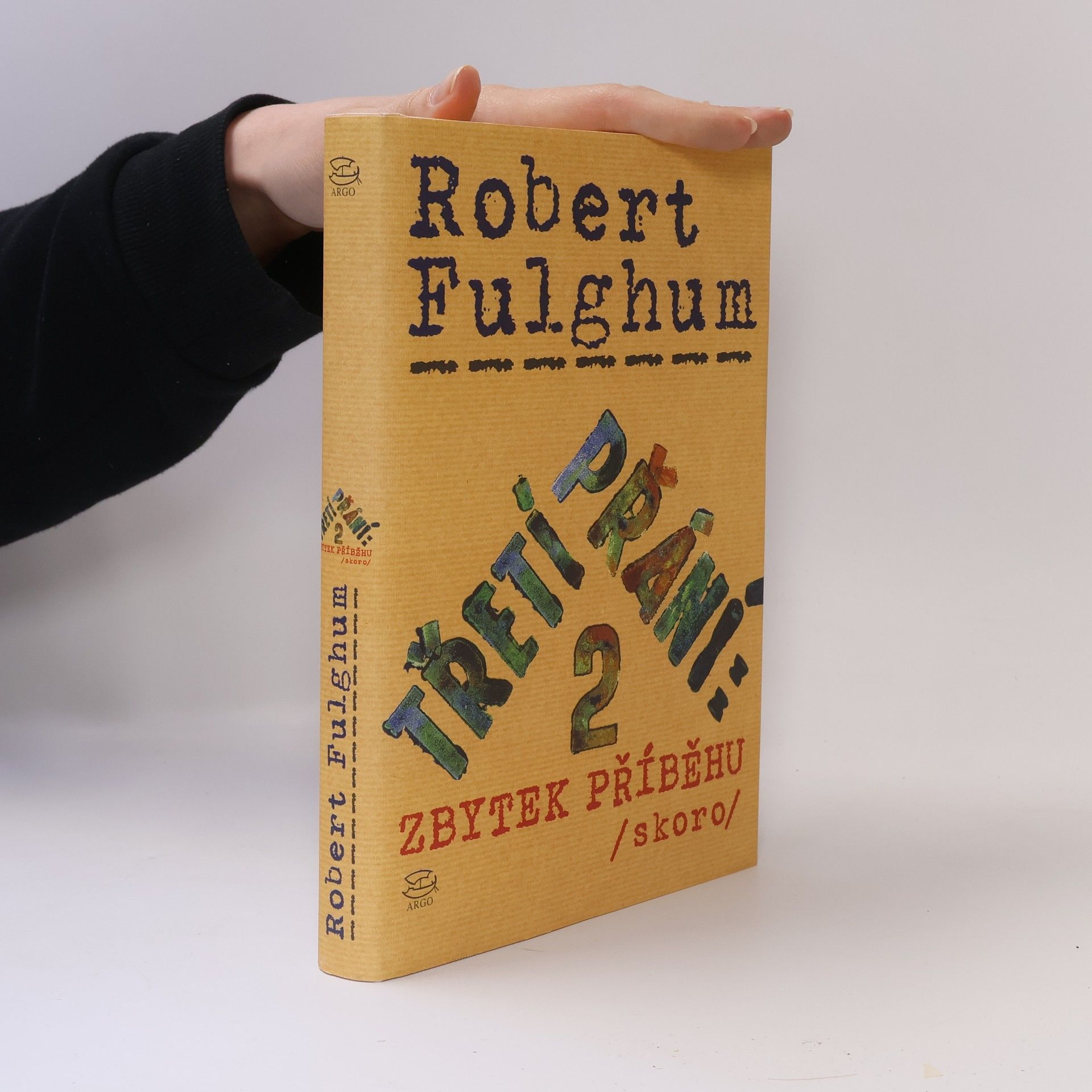 Robert Fulghum Třetí přání. Zbytek příběhu (skoro). Díl 2.