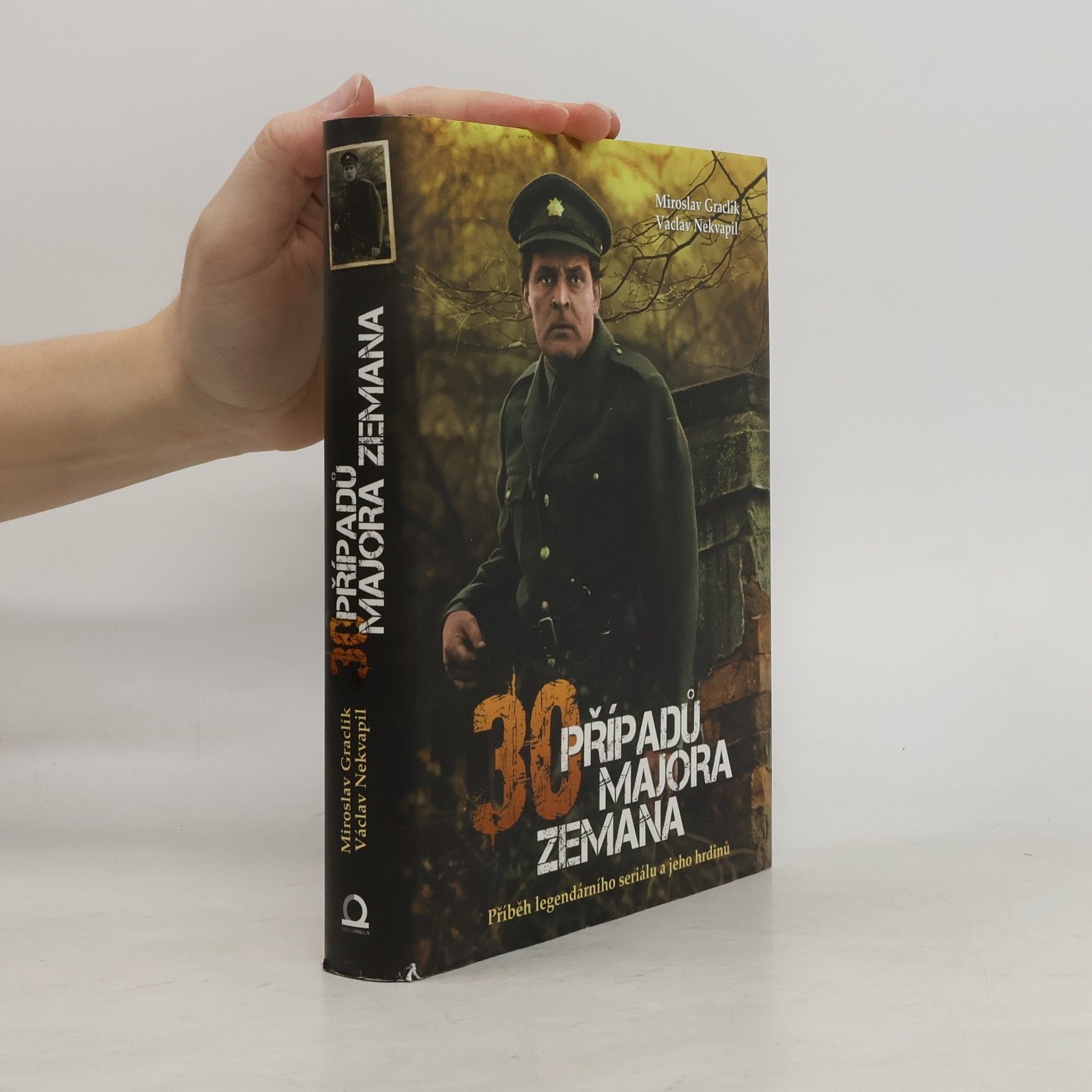 Václav Nekvapil 30 případů majora Zemana: Příběh legendárního seriálu a jeho hrdinů