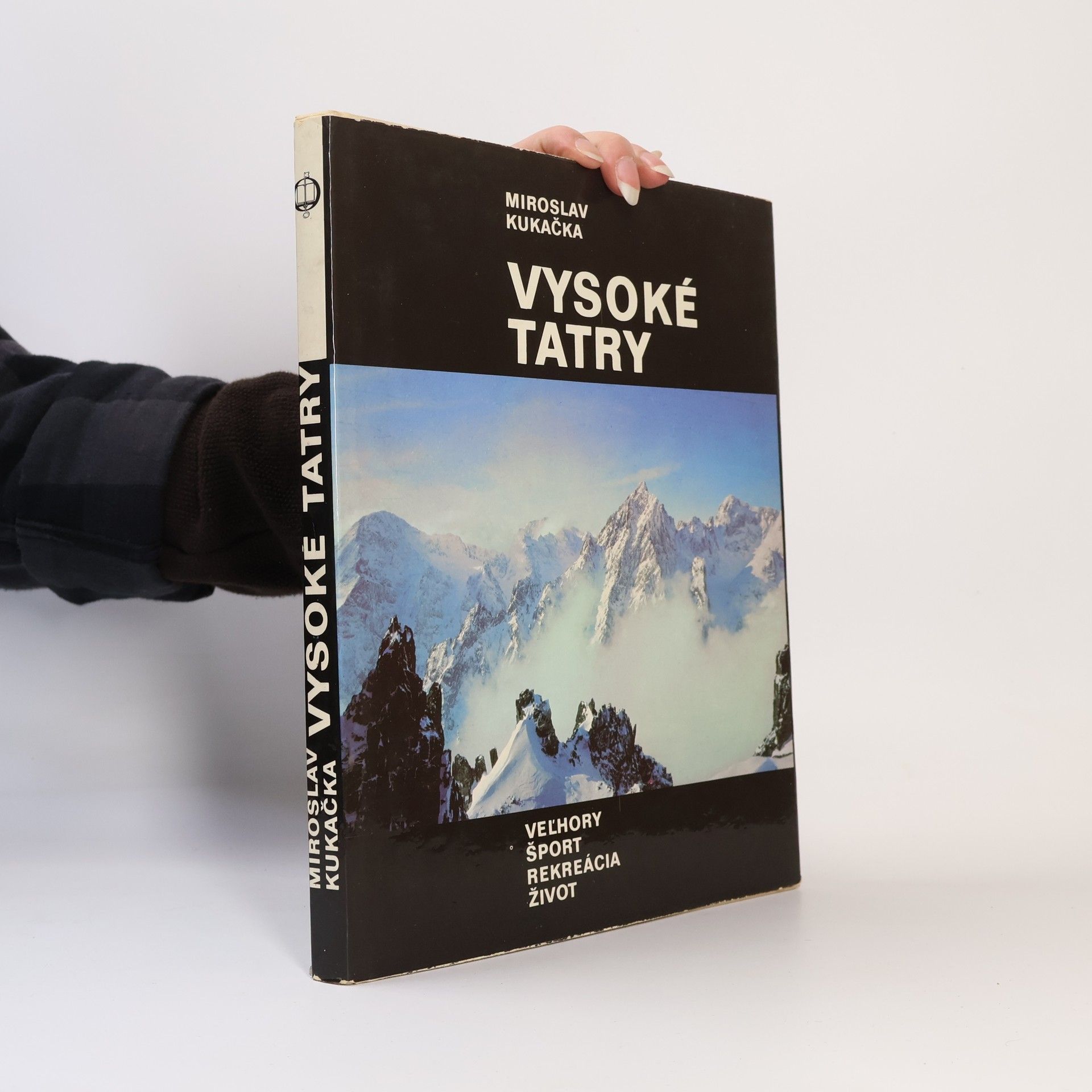 Miroslav Kukačka Vysoké Tatry. Veľhory, šport, rekreácia, život