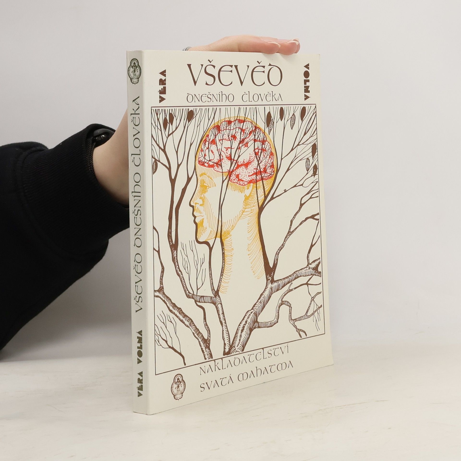 Věra Volná Vševěd dnešního člověka
