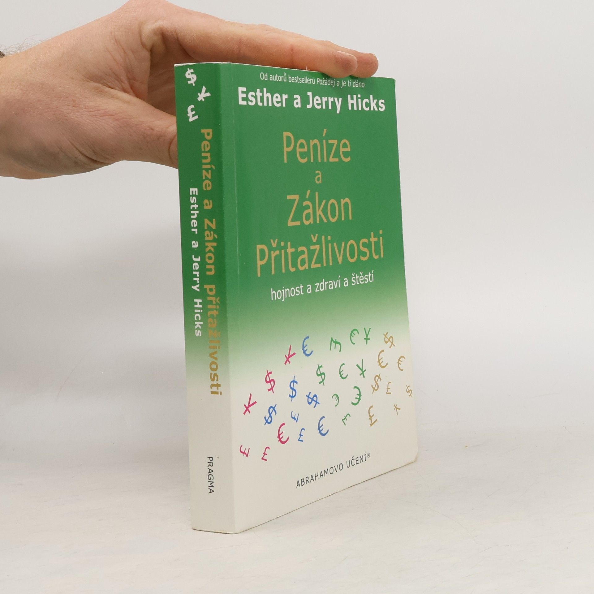 Esther Hicks Peníze a zákon přitažlivosti. Hojnost a zdraví a štěstí