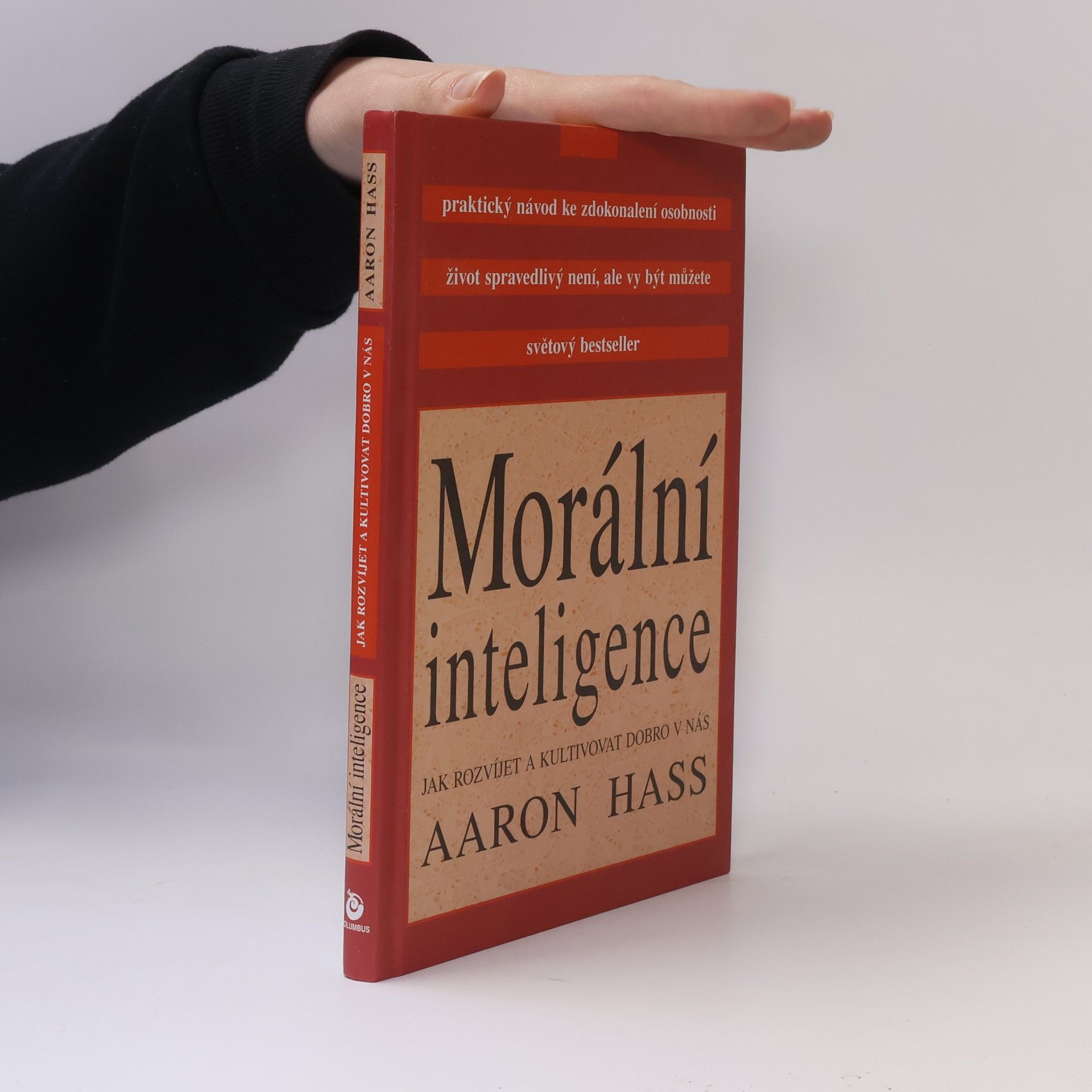 Aaron Hass Morální inteligence. Jak rozvíjet a kultivovat dobro v nás