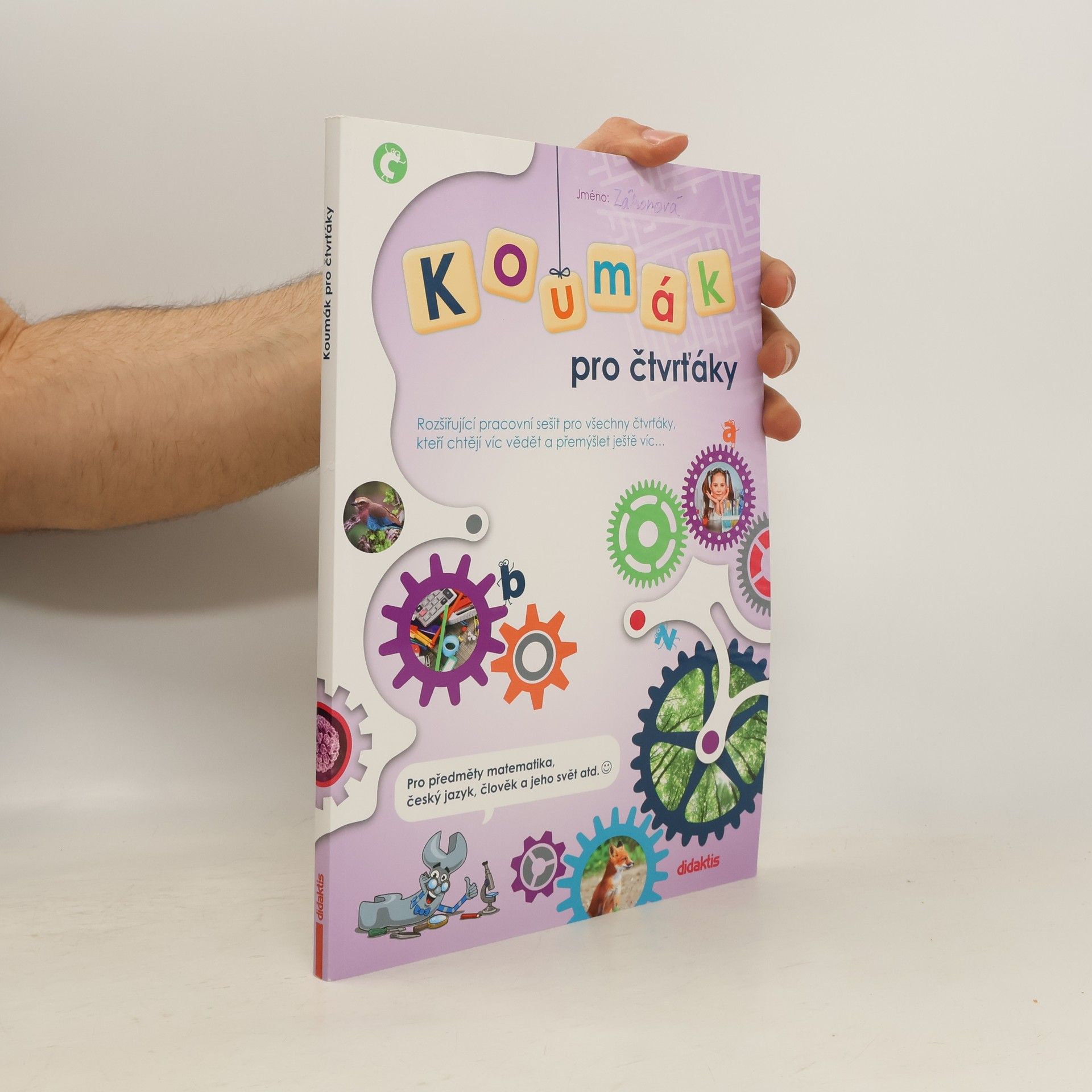 kolektiv Koumák pro čtvrťáky. Rozšiřující pracovní sešit pro všechny čtvrťáky, kteří chtějí víc vědět a přemýšlet ještě víc...