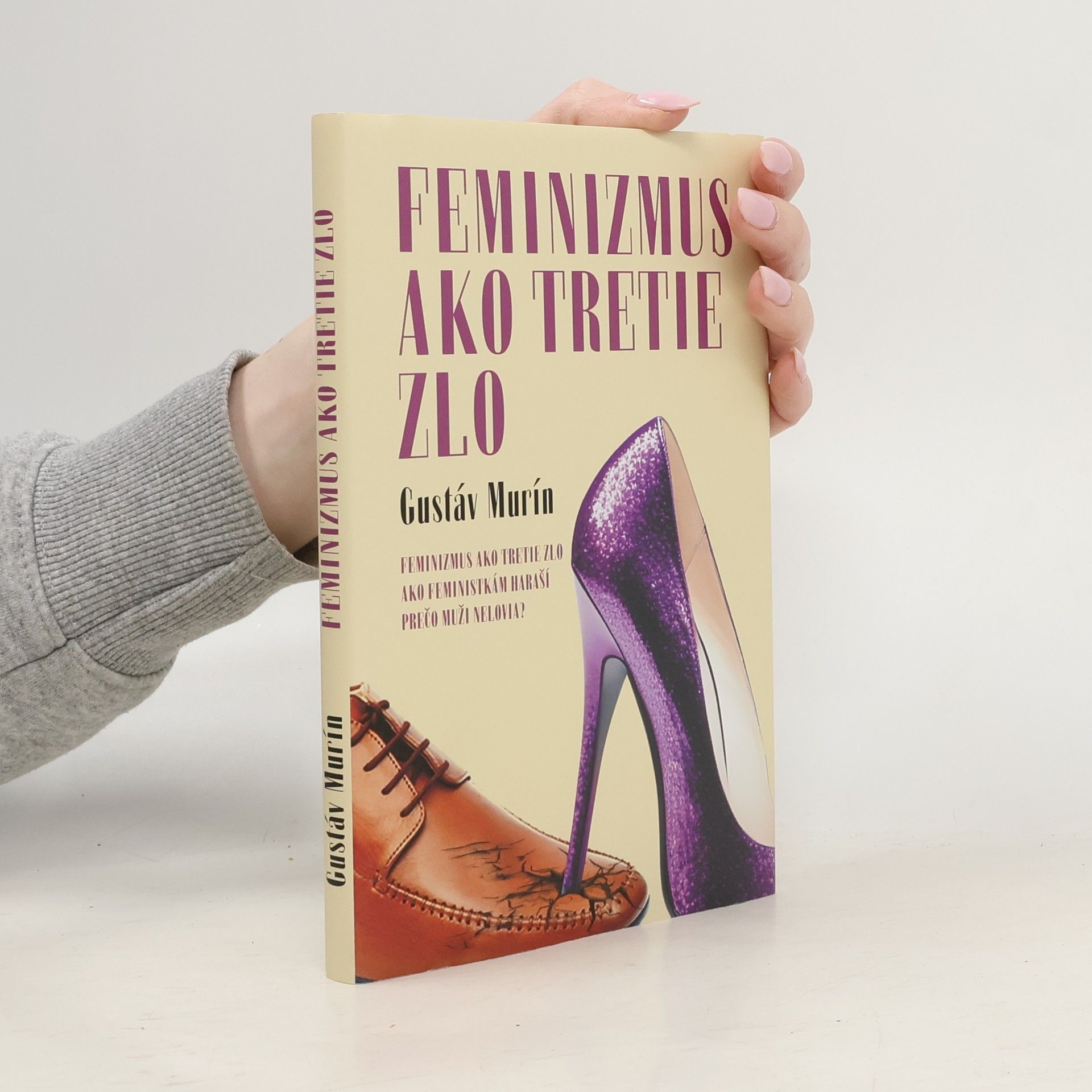 Gustáv Murín Feminizmus ako tretie zlo