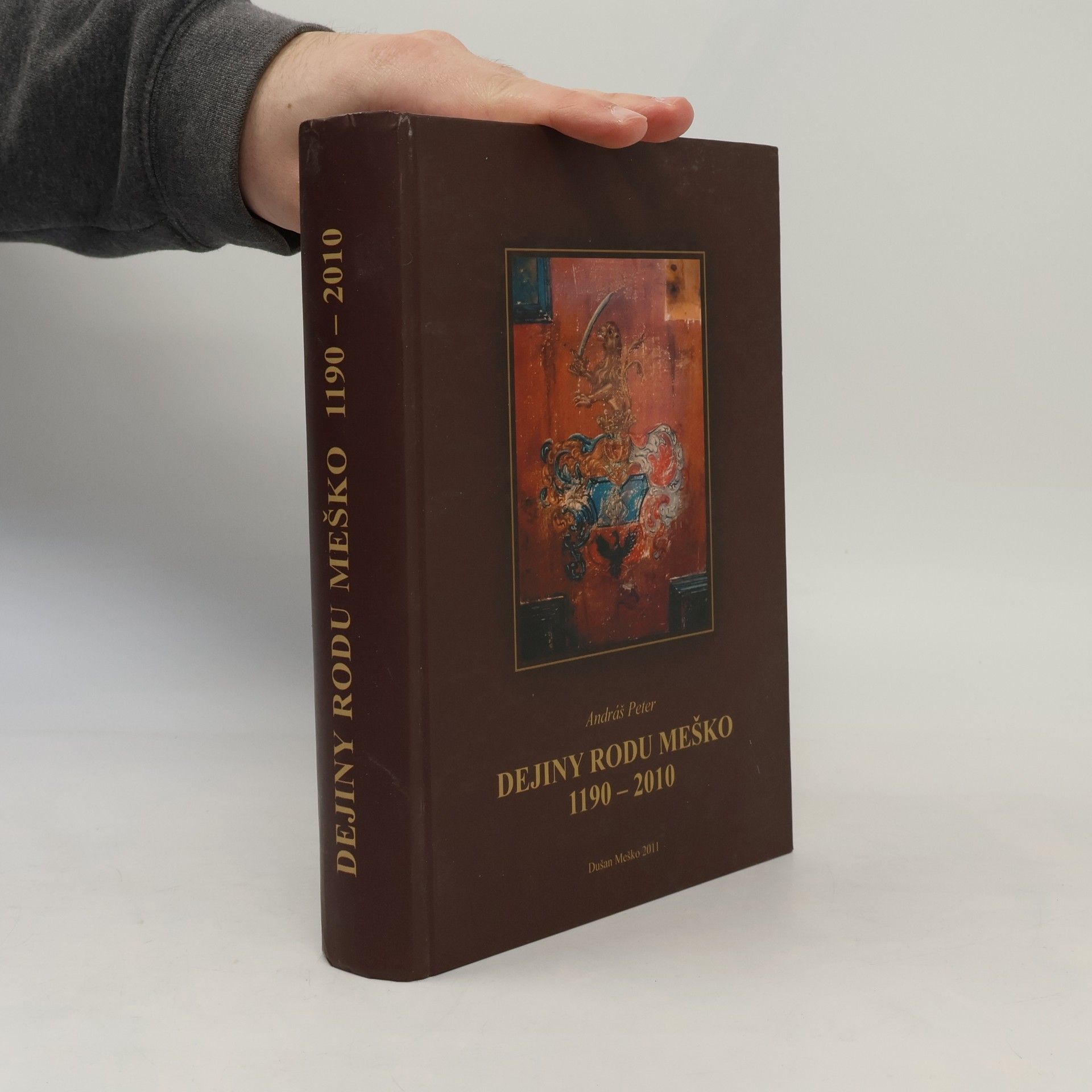Peter Andráš Dejiny rodu Meško, 1190-2010