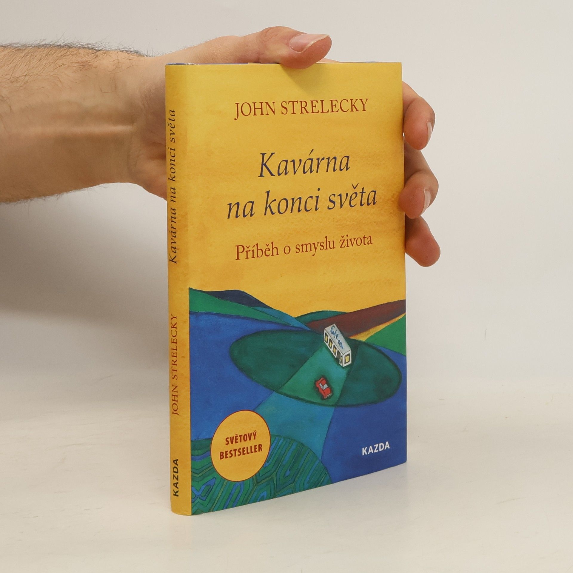 John P. Strelecky Kavárna na konci světa. Příběh o smyslu života