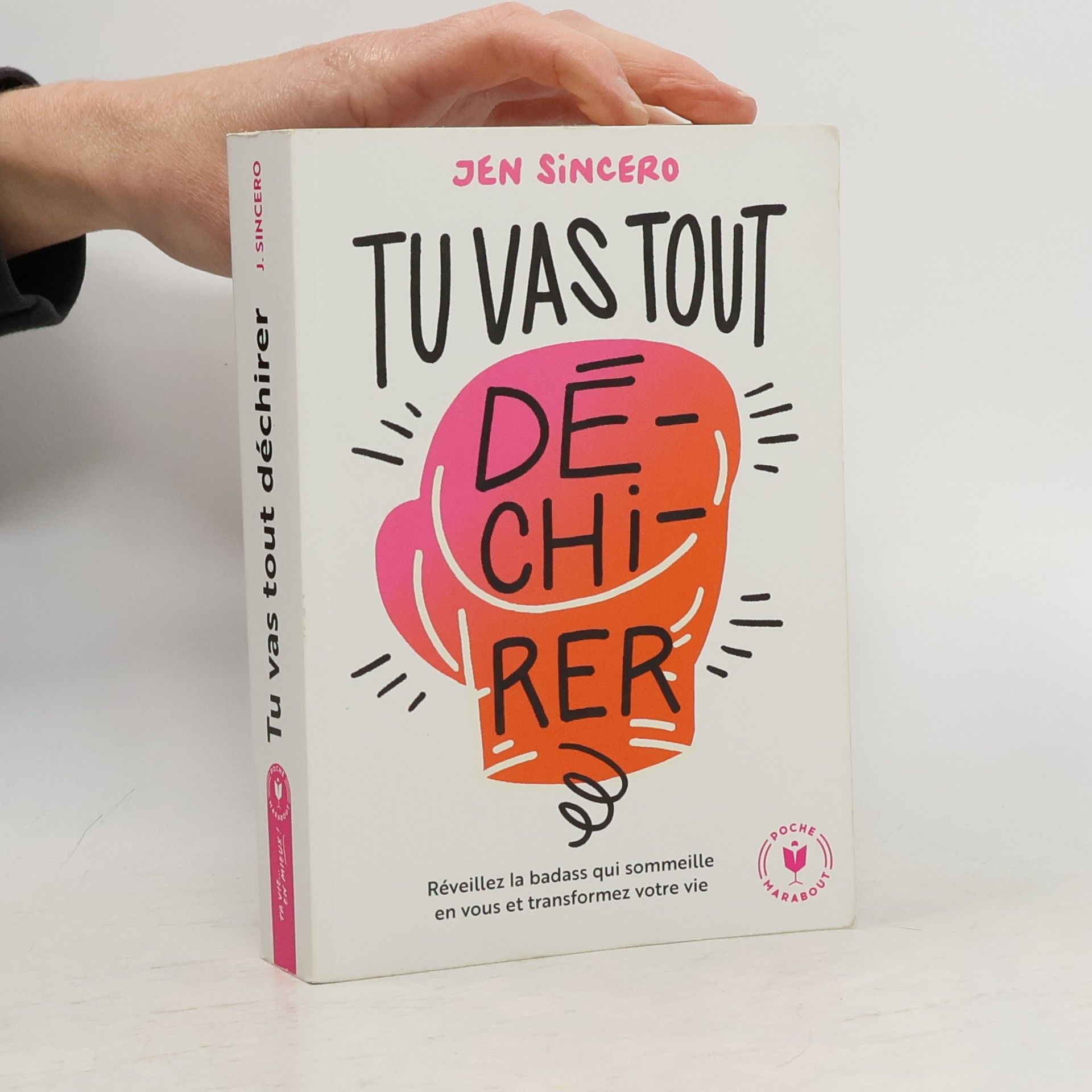 Jen Sincero Tu vas tout dé-chi-rer