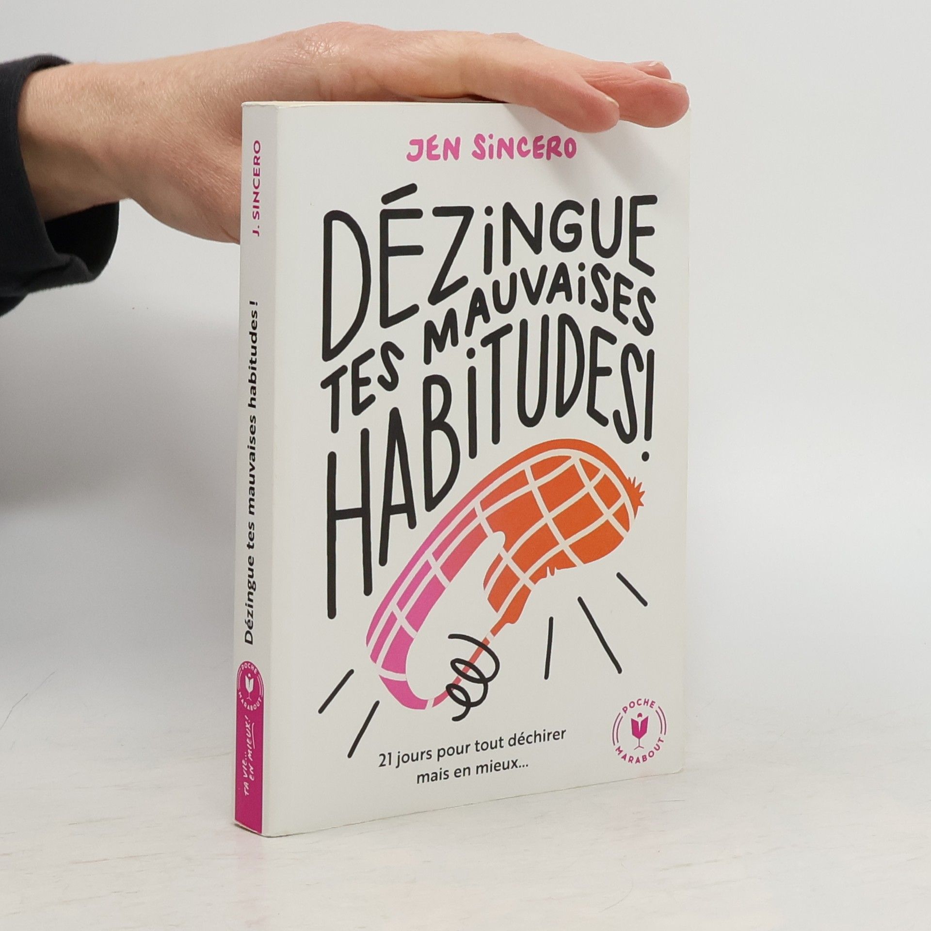 Jen Sincero Dézingue tes mauvaises habitudes